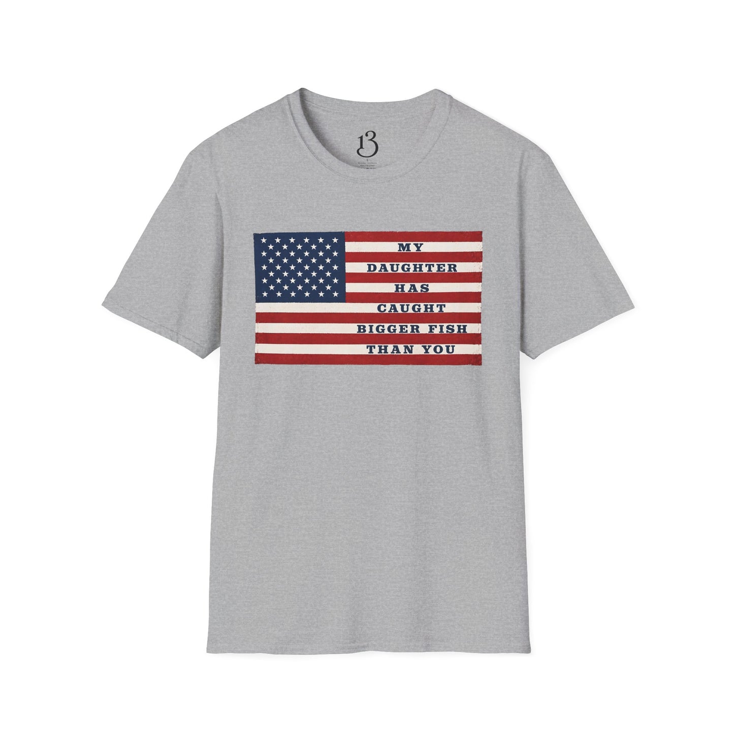Patriotic 'My Daughter Has Caught Bigger Fish Than You' T-Shirt
