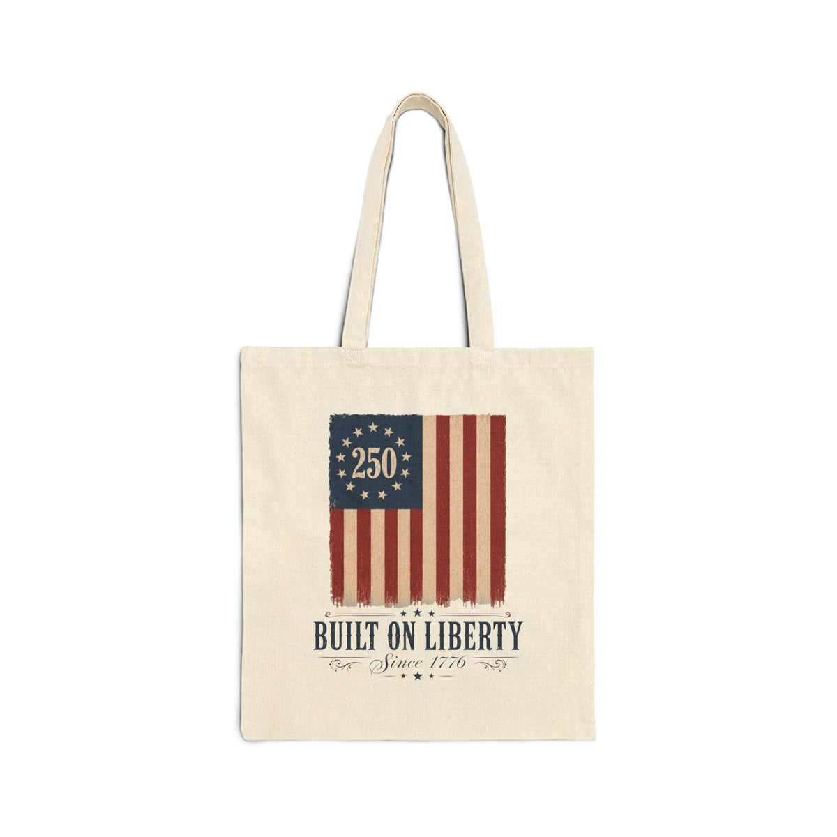 Tote Bag — "Built on Liberty" 250th Anniversary American Flag Cotton Canvas Tote