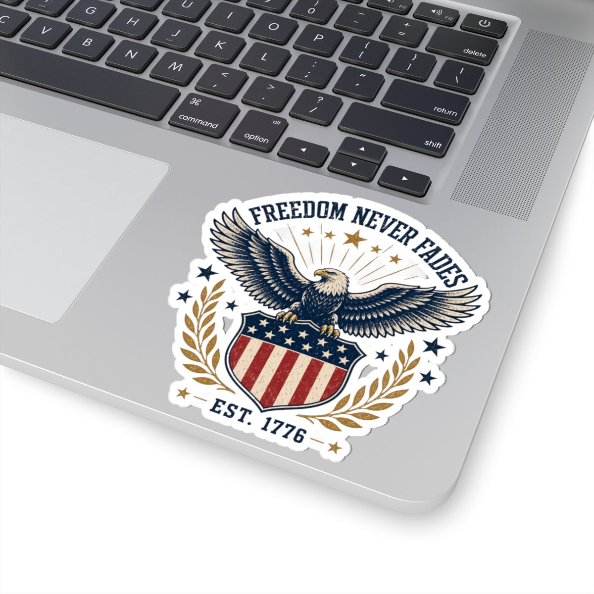 Patriotic Eagle Sticker — "Freedom Never Fades" Kiss-Cut Vinyl (Est. 1776)
