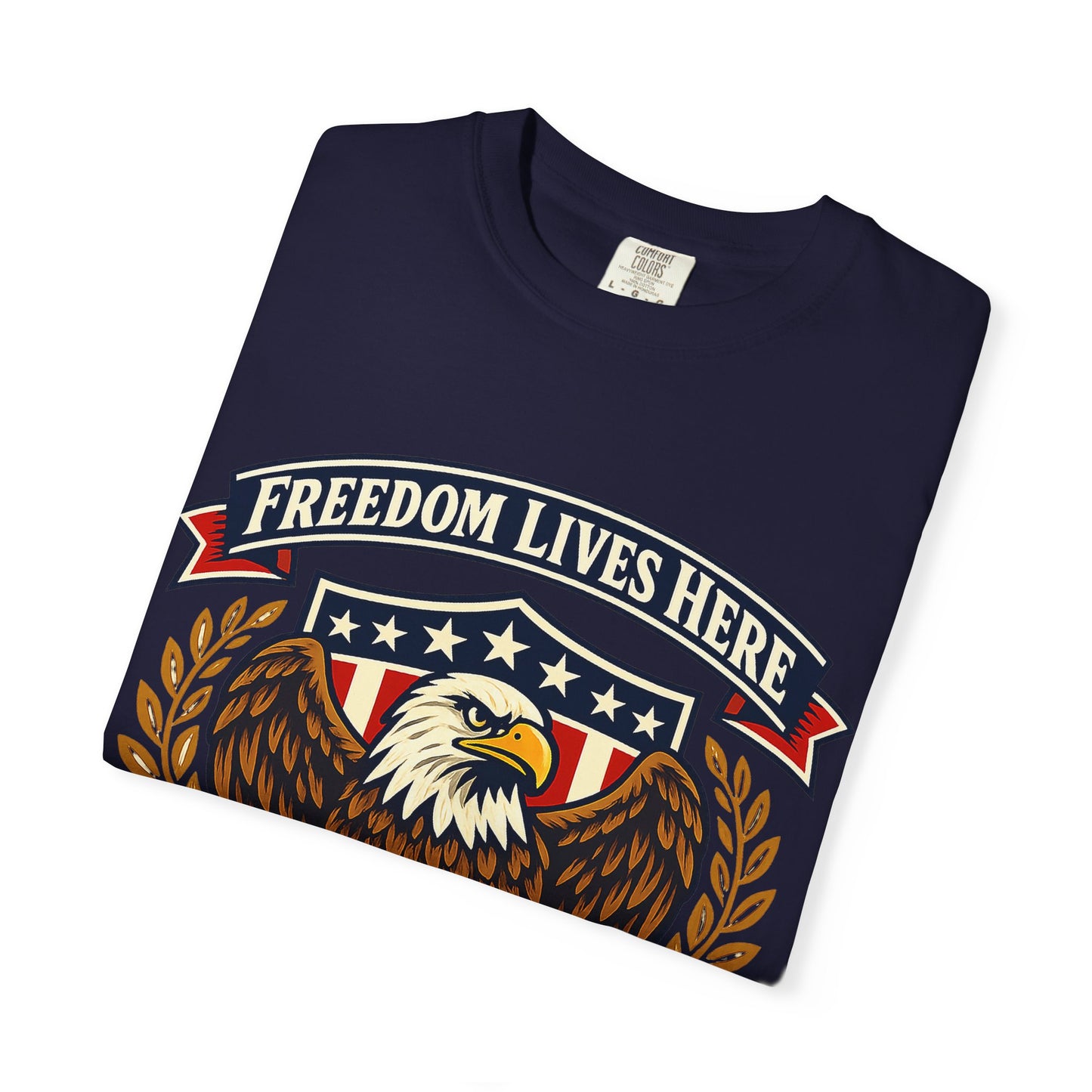 Freedom Lives Here Eagle T-Shirt — Patriotic USA Graphic Tee