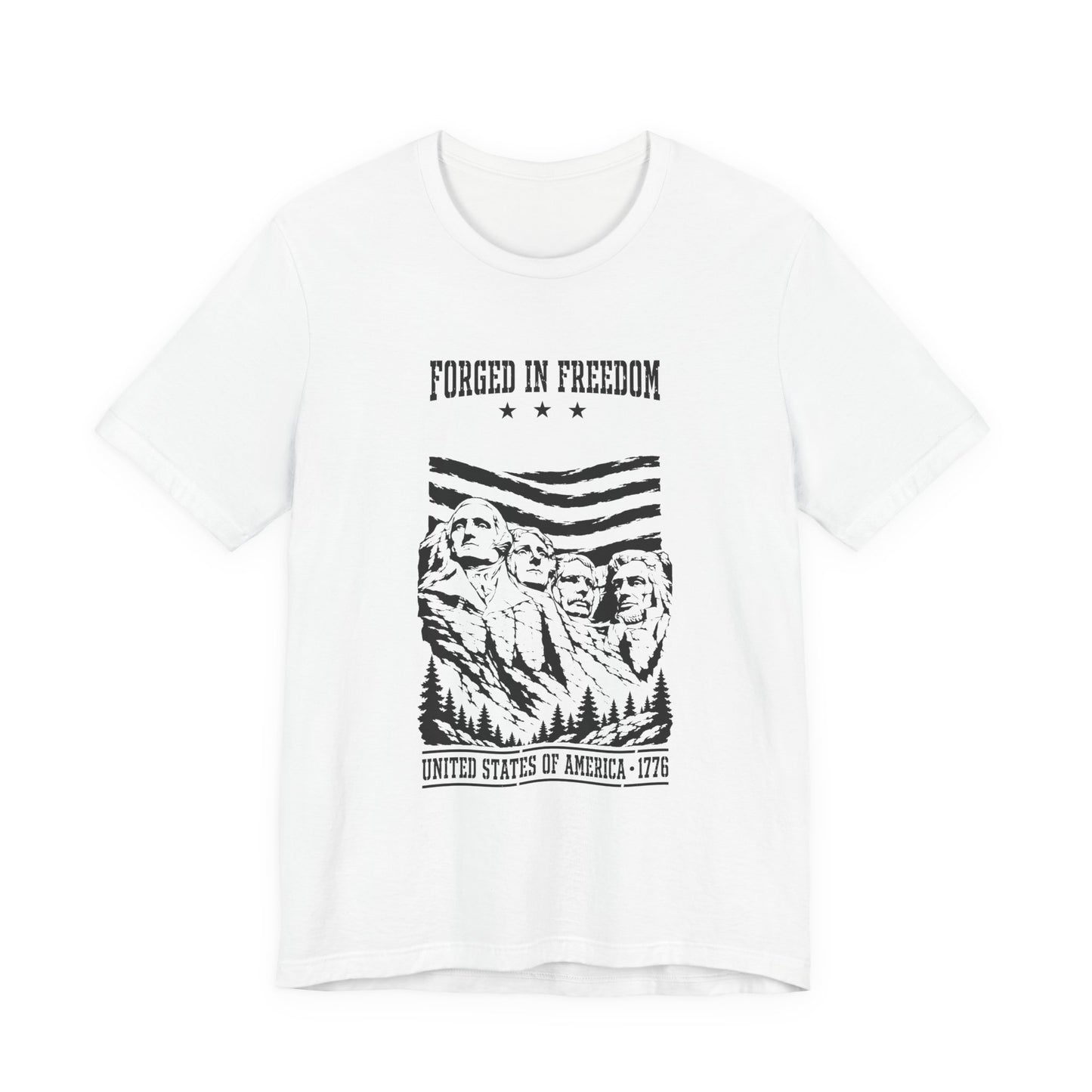 Forged in Freedom T-Shirt — Mount Rushmore American Patriot Tee