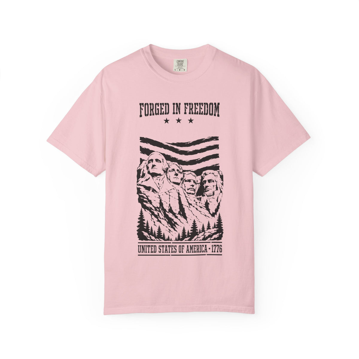 Forged in Freedom T-Shirt — Mount Rushmore Patriotic Tee (United States of America 1776)