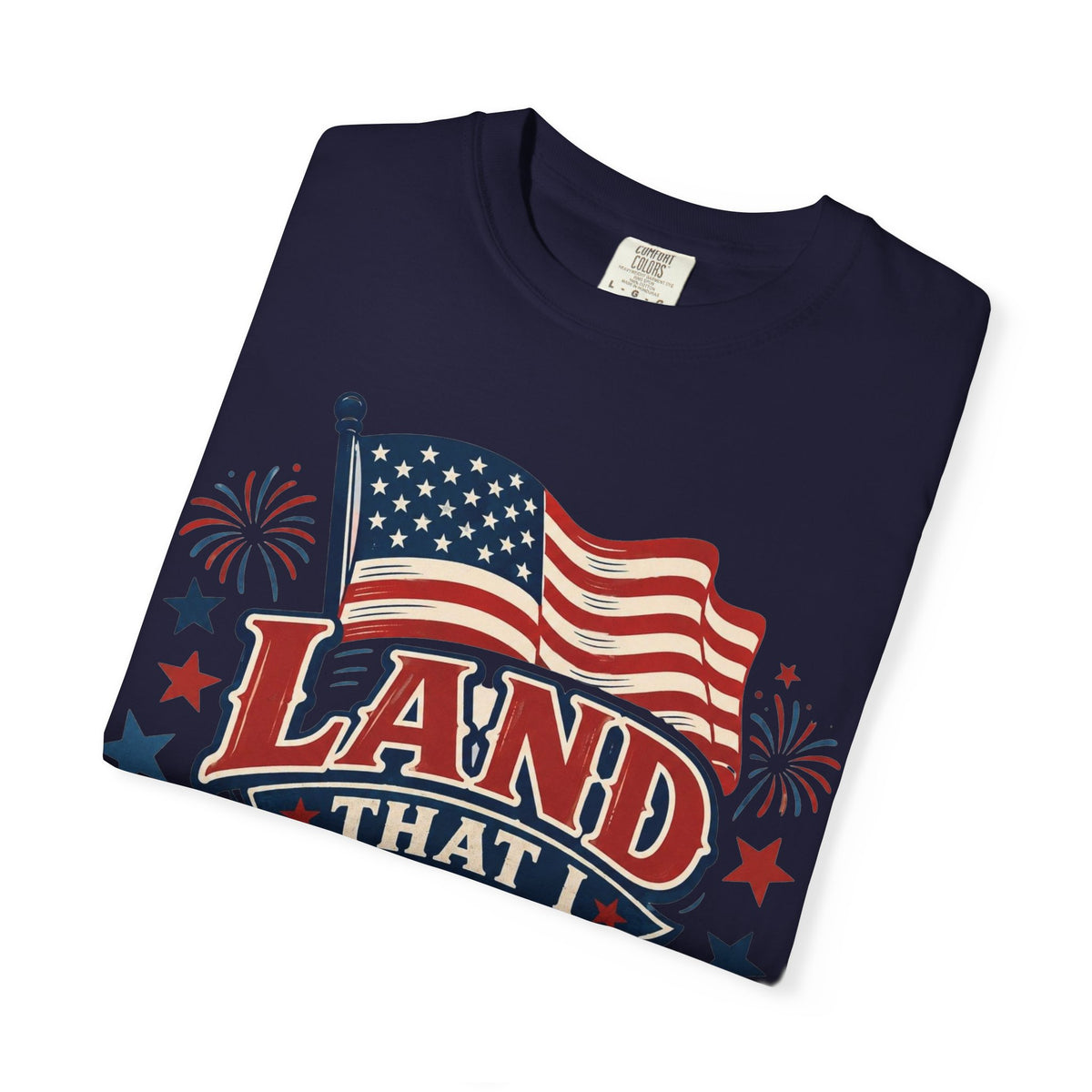 Land That I Love USA T-Shirt — Patriotic American Flag Tee for 4th of July