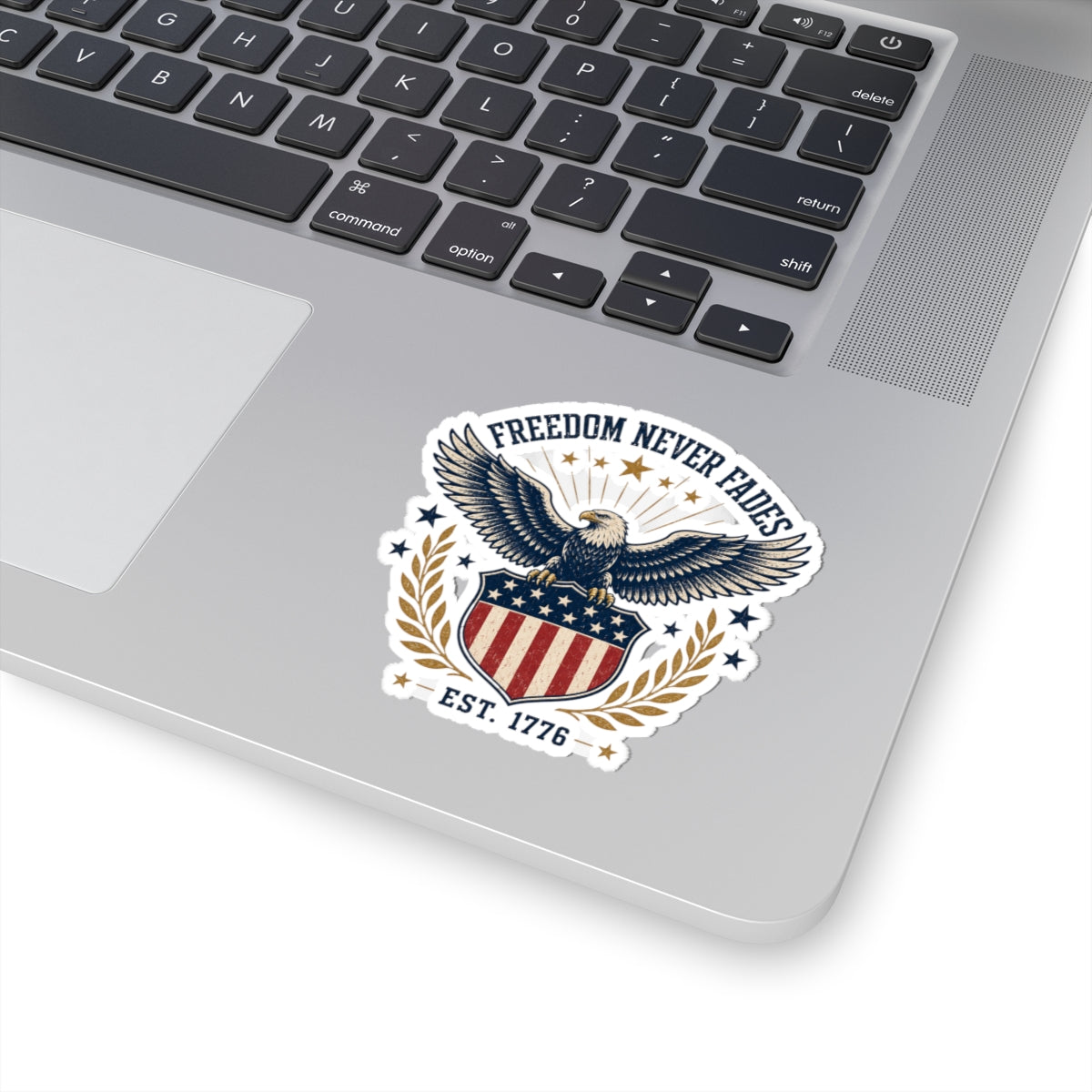 Patriotic Eagle Sticker — "Freedom Never Fades" Kiss-Cut Vinyl (Est. 1776)