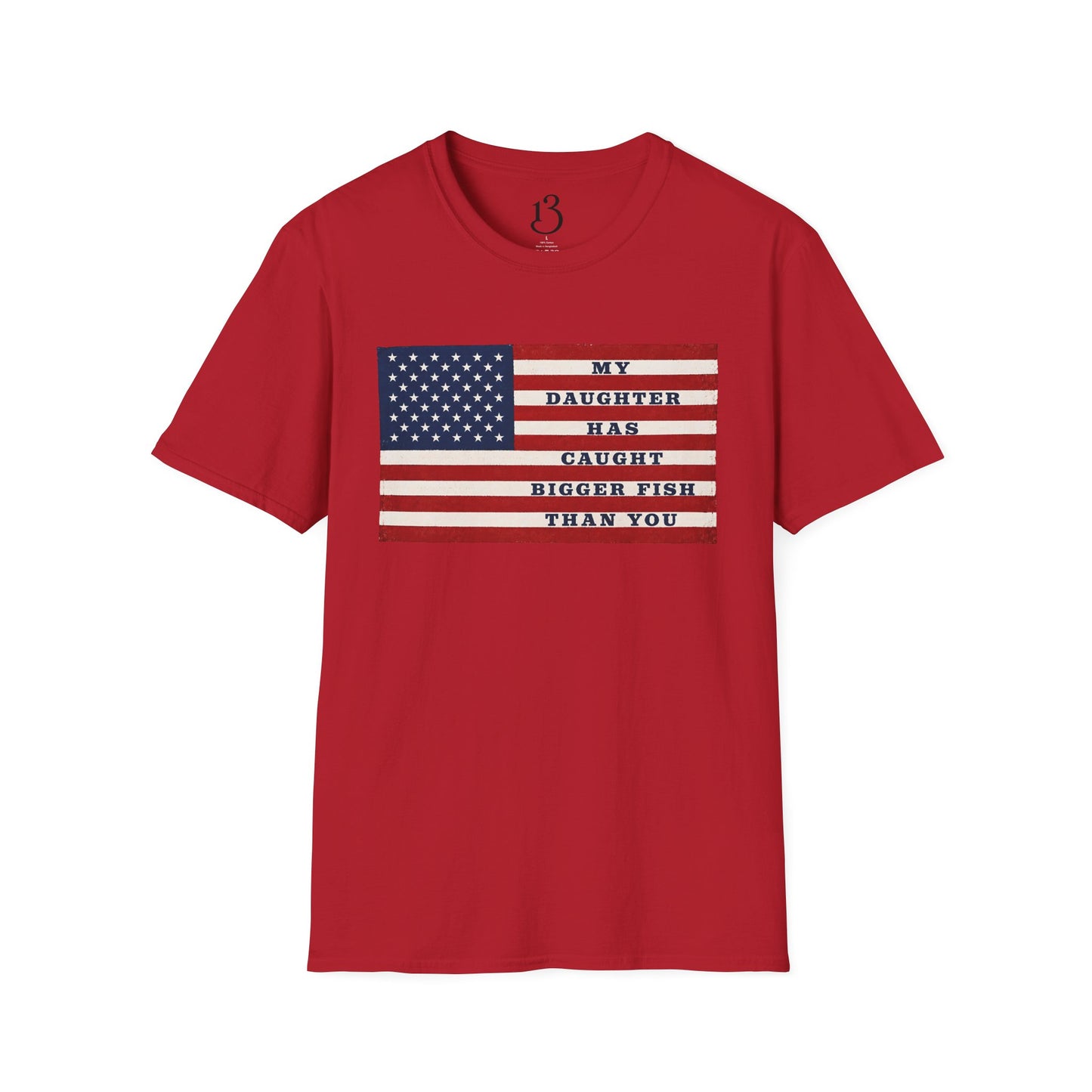 Patriotic 'My Daughter Has Caught Bigger Fish Than You' T-Shirt