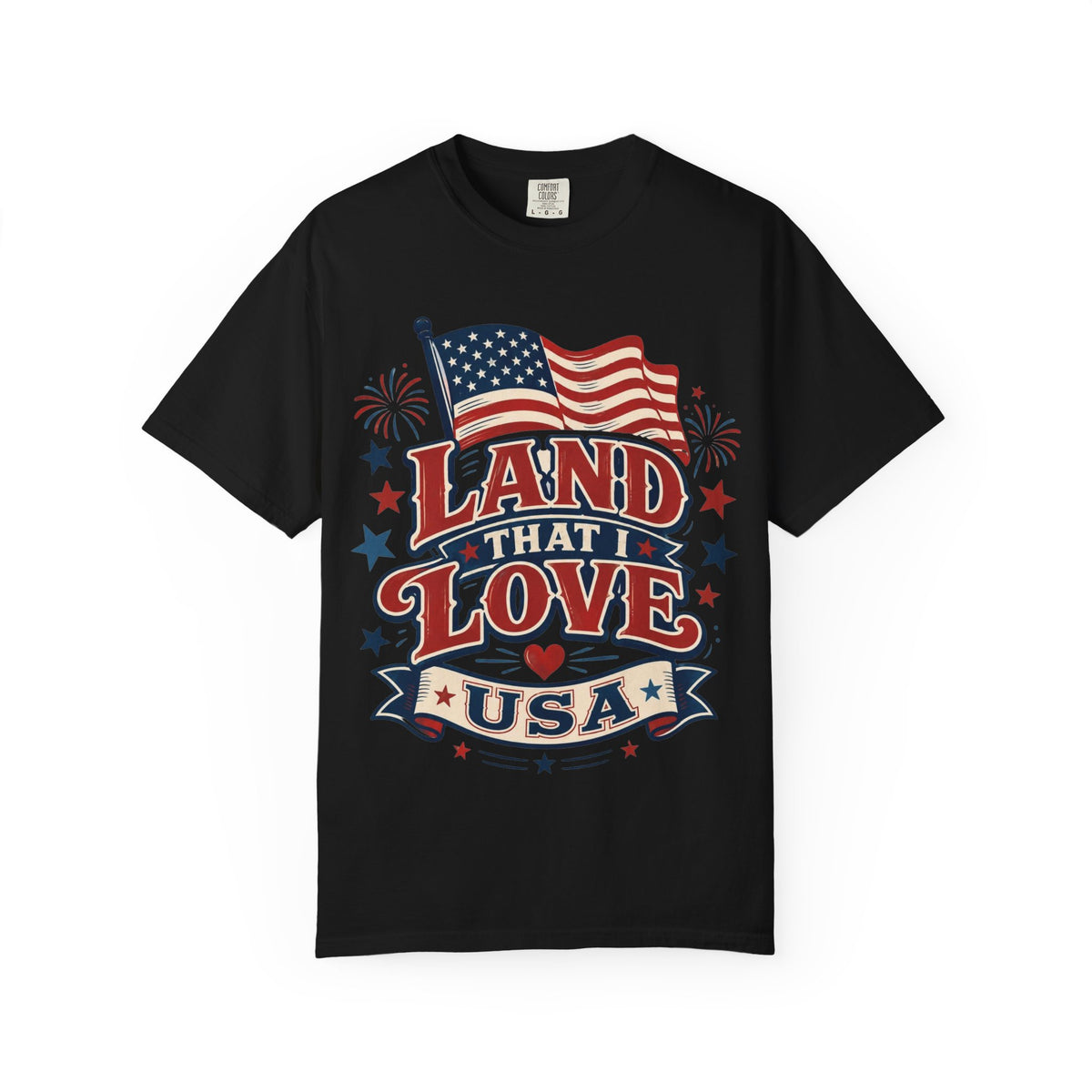 Land That I Love USA T-Shirt — Patriotic American Flag Tee for 4th of July