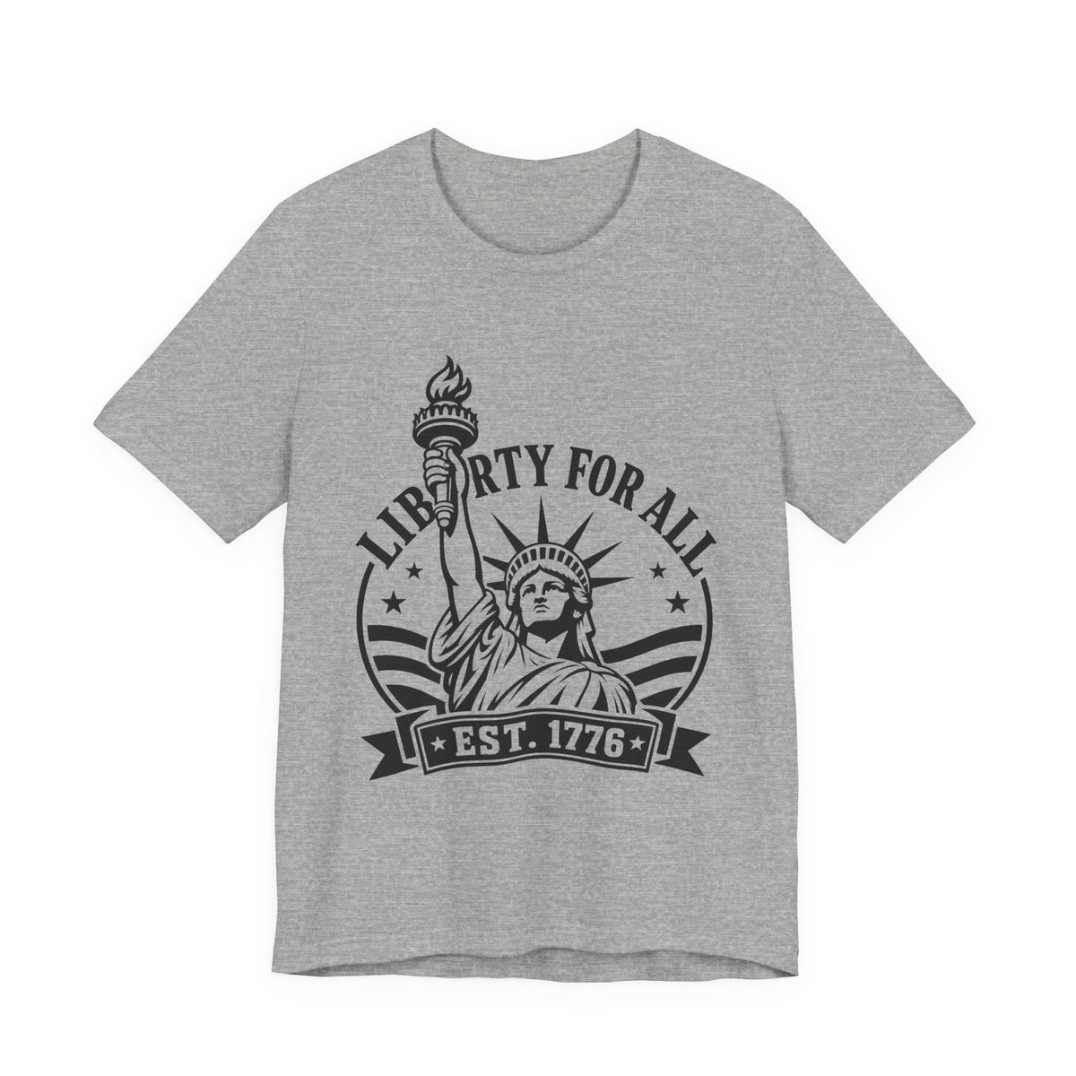 Liberty For All T-Shirt — Statue of Liberty ‘Est. 1776’ Patriotic Tee