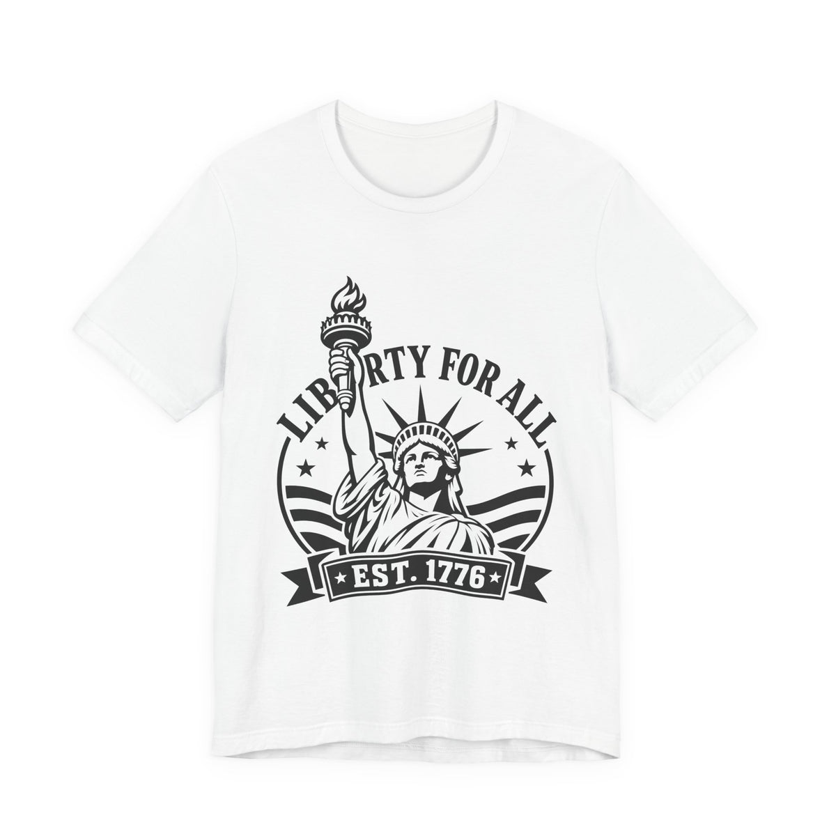 Liberty For All T-Shirt — Statue of Liberty ‘Est. 1776’ Patriotic Tee