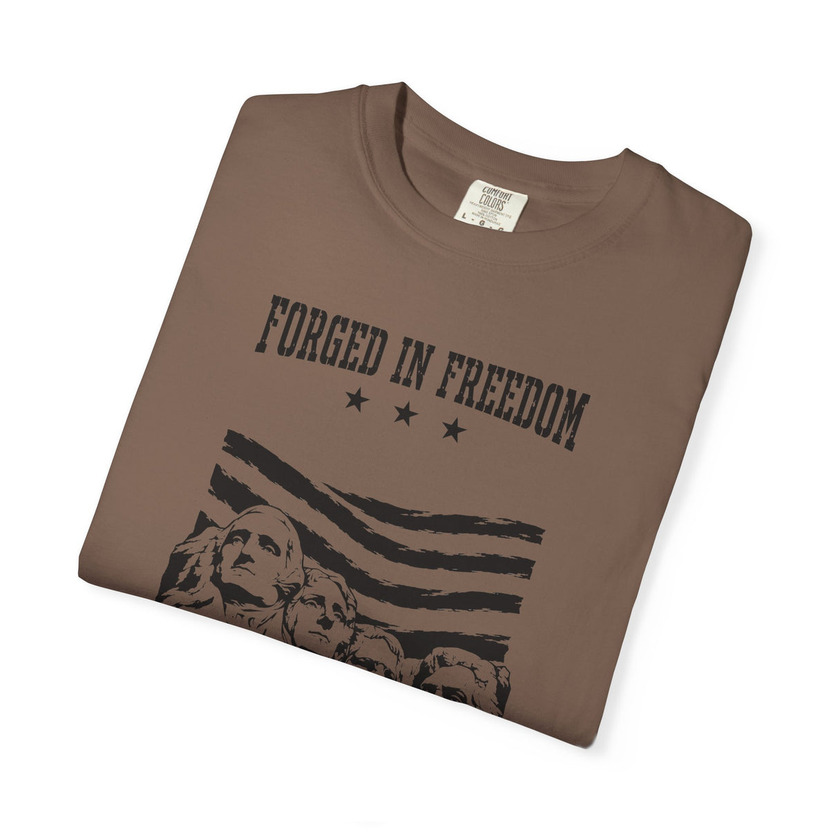 Forged in Freedom T-Shirt — Mount Rushmore Patriotic Tee (United States of America 1776)