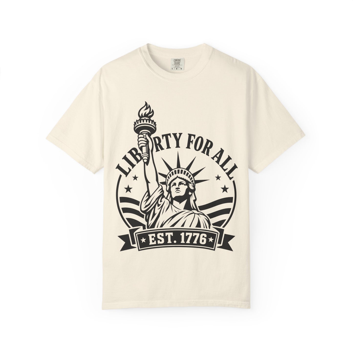 Liberty For All T-Shirt — Statue of Liberty 'EST. 1776' Patriotic Graphic Tee