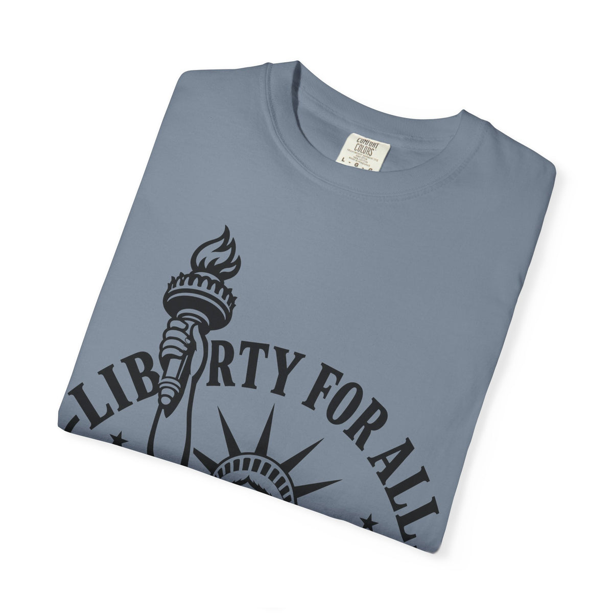 Liberty For All T-Shirt — Statue of Liberty 'EST. 1776' Patriotic Graphic Tee