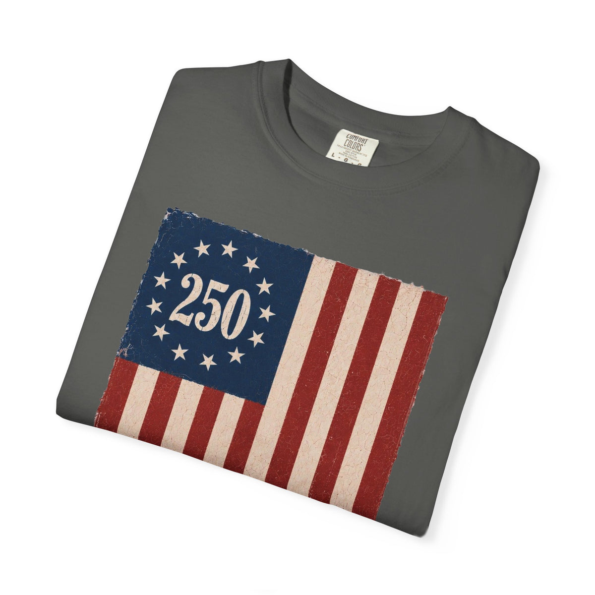 Built on Liberty 250 Flag T-Shirt — Patriotic Independence Day Tee