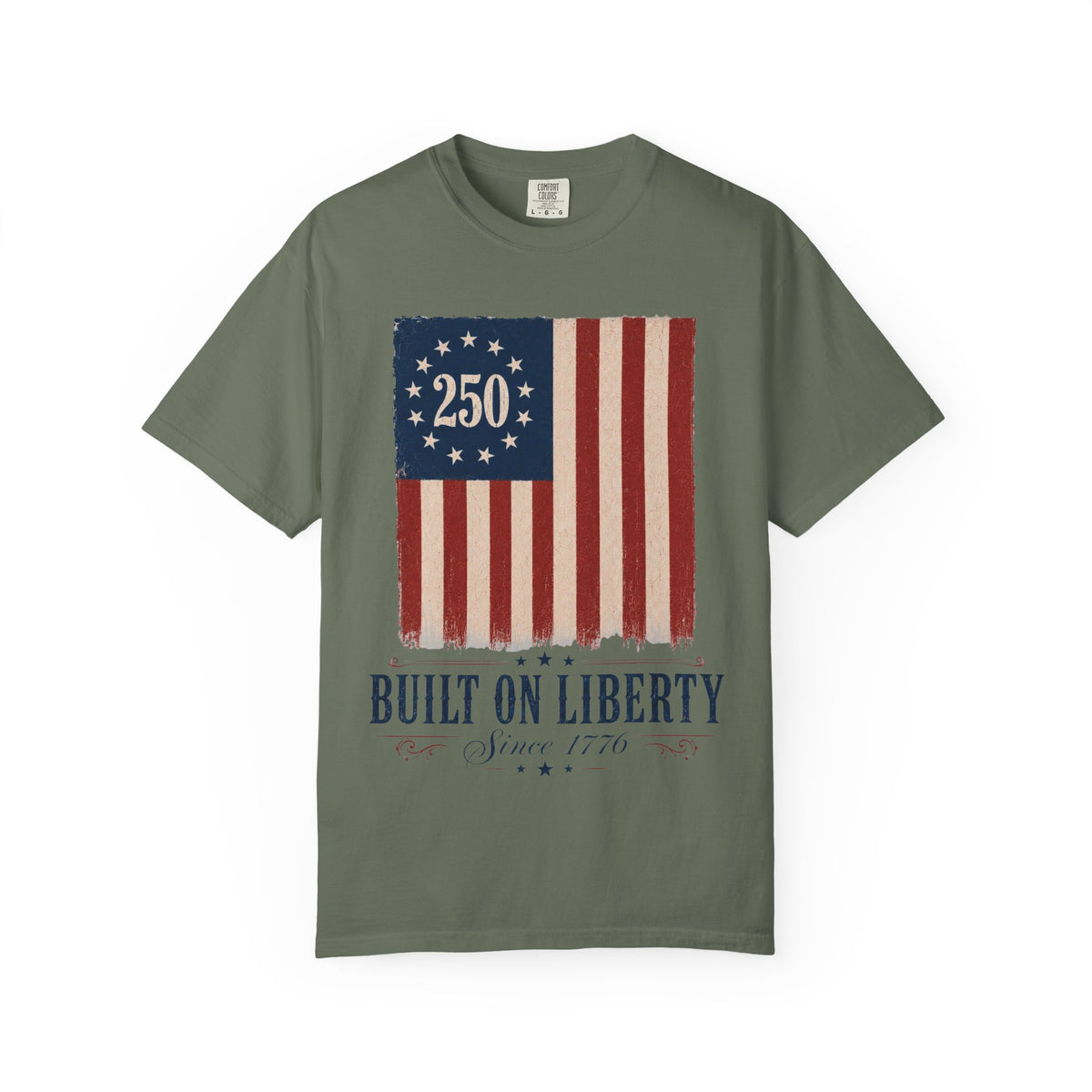 Built on Liberty 250 Flag T-Shirt — Patriotic Independence Day Tee