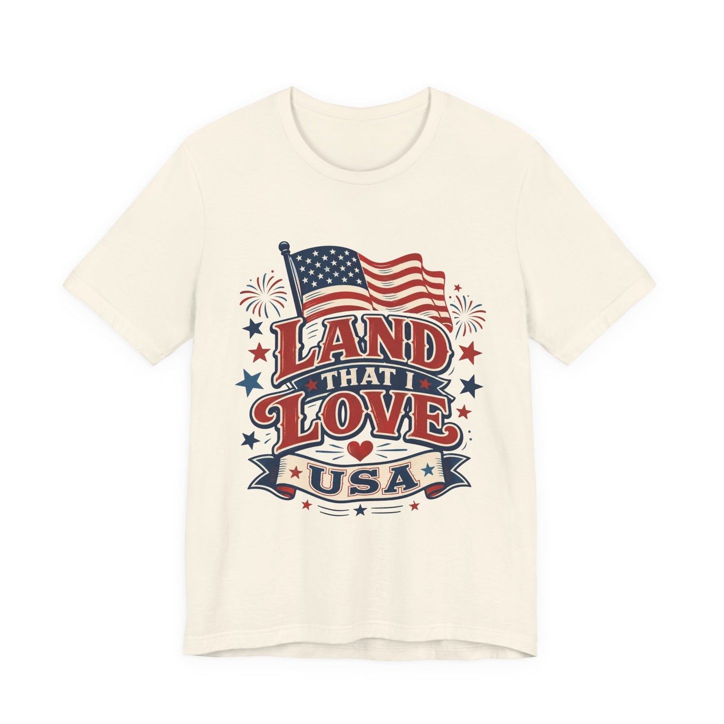 Land That I Love USA T-Shirt – Patriotic American Flag Tee for 4th of July