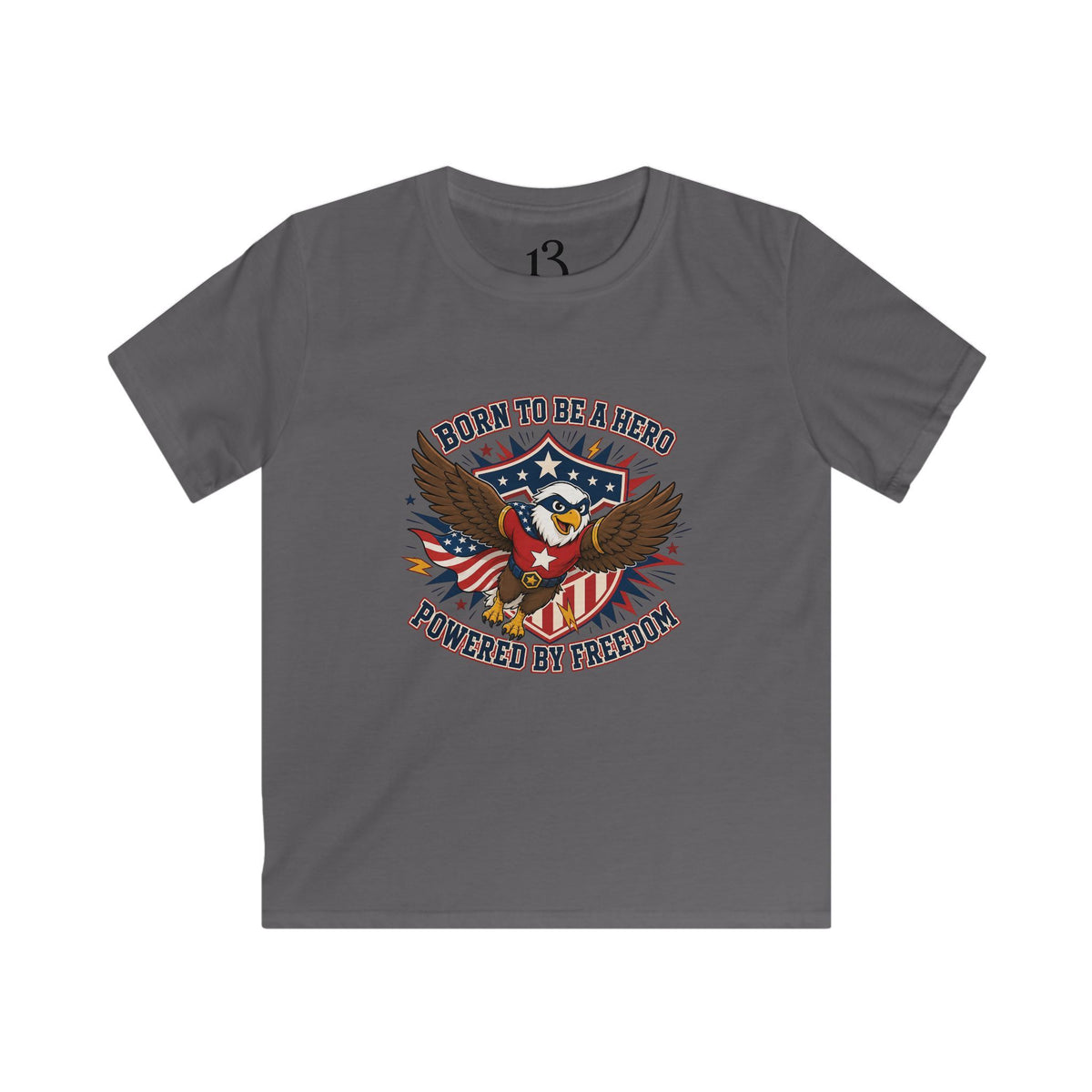 Front view of charcoal kids T-shirt with a patriotic superhero eagle and “Born to Be a Hero, Powered by Freedom” lettering.