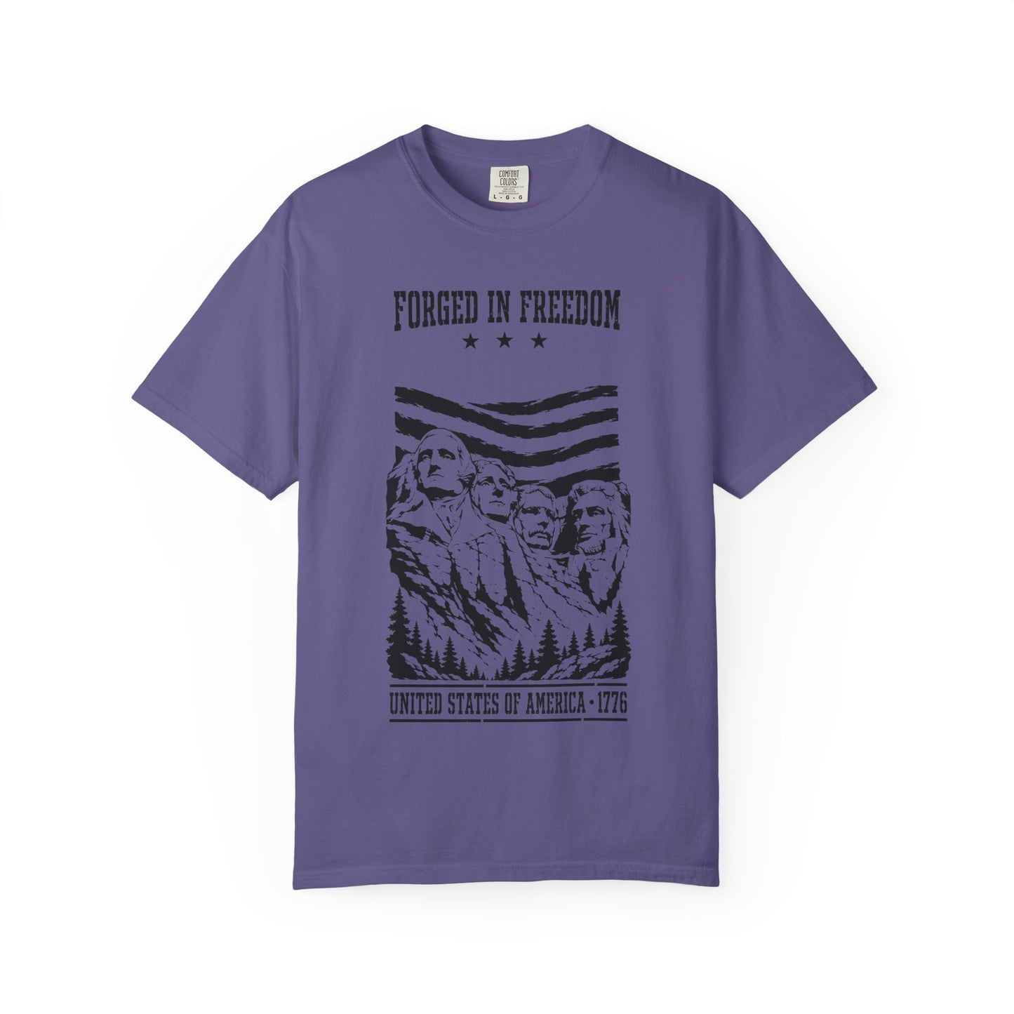 Forged in Freedom T-Shirt — Mount Rushmore Patriotic Tee (United States of America 1776)