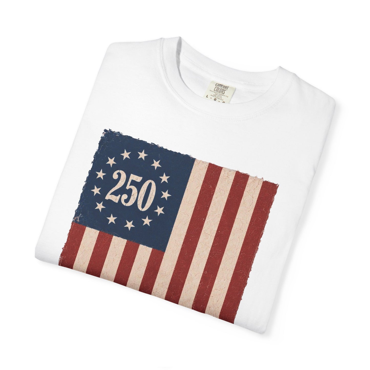 Built on Liberty 250 Flag T-Shirt — Patriotic Independence Day Tee