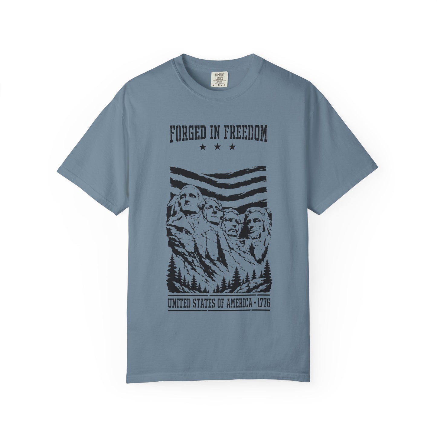 Forged in Freedom T-Shirt — Mount Rushmore Patriotic Tee (United States of America 1776)