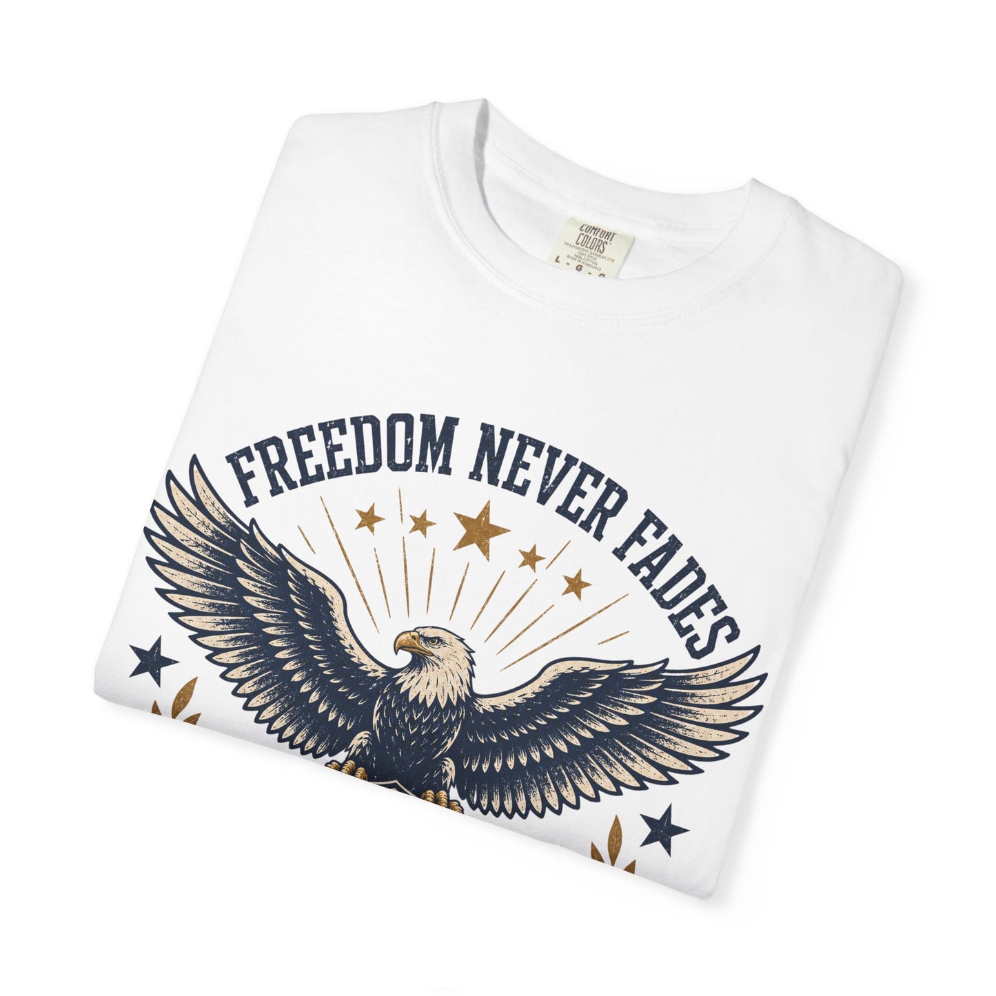Freedom Never Fades T-Shirt — Vintage Eagle Shield Patriotic Tee (Est. 1776)