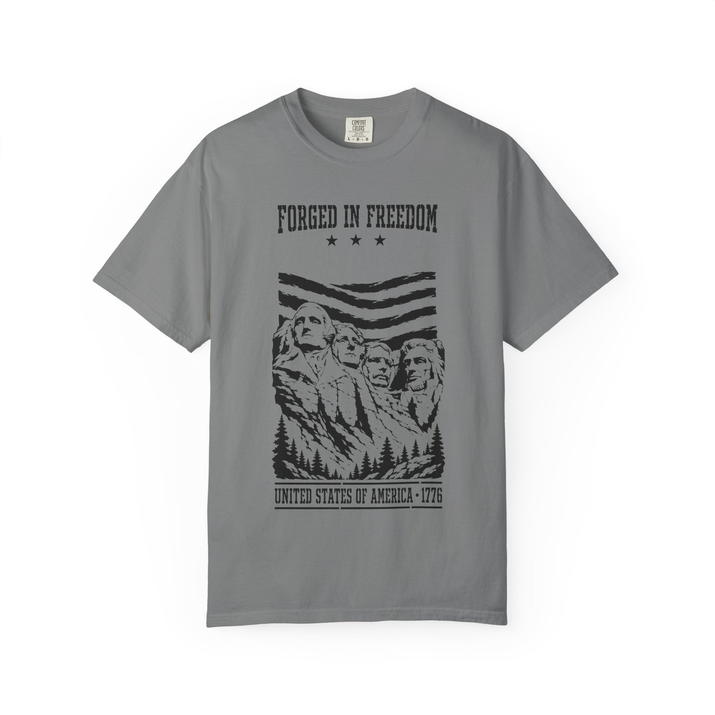 Forged in Freedom T-Shirt — Mount Rushmore Patriotic Tee (United States of America 1776)