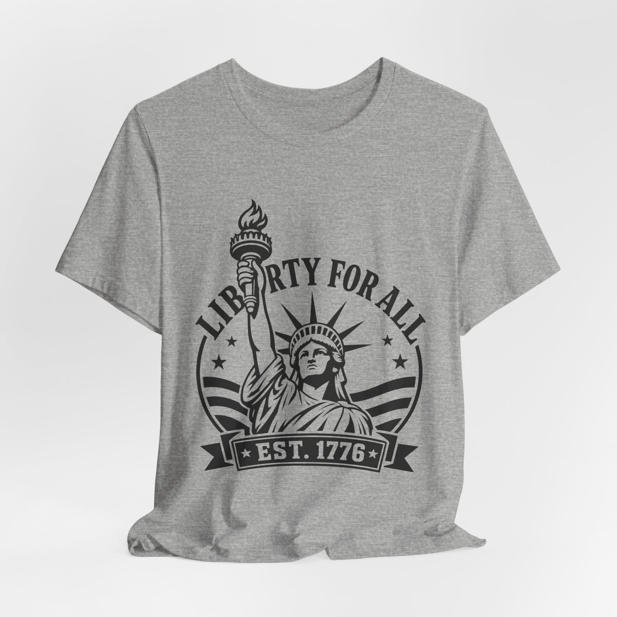 Liberty For All T-Shirt — Statue of Liberty ‘Est. 1776’ Patriotic Tee