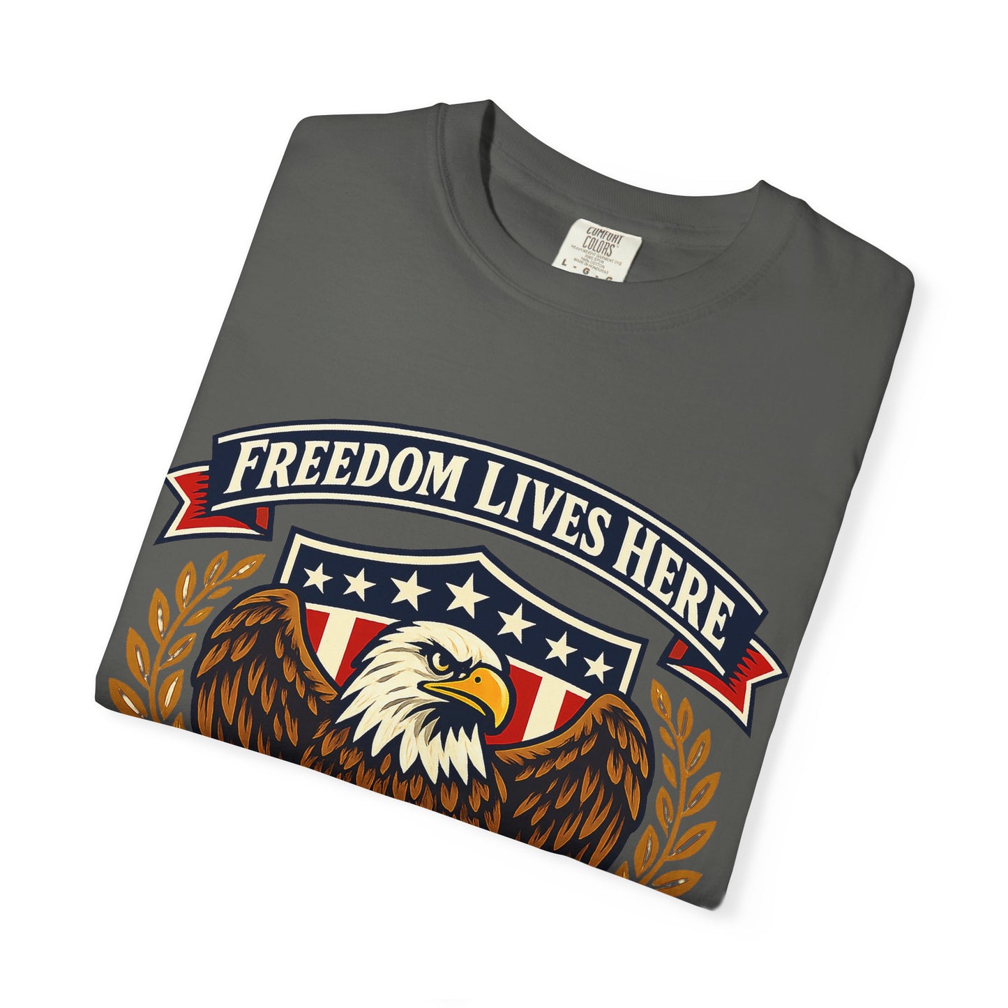 Freedom Lives Here Eagle T-Shirt — Patriotic USA Graphic Tee
