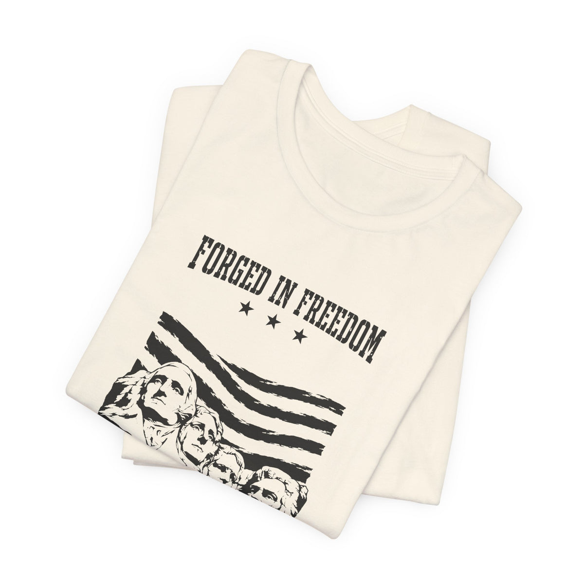 Forged in Freedom T-Shirt — Mount Rushmore American Patriot Tee