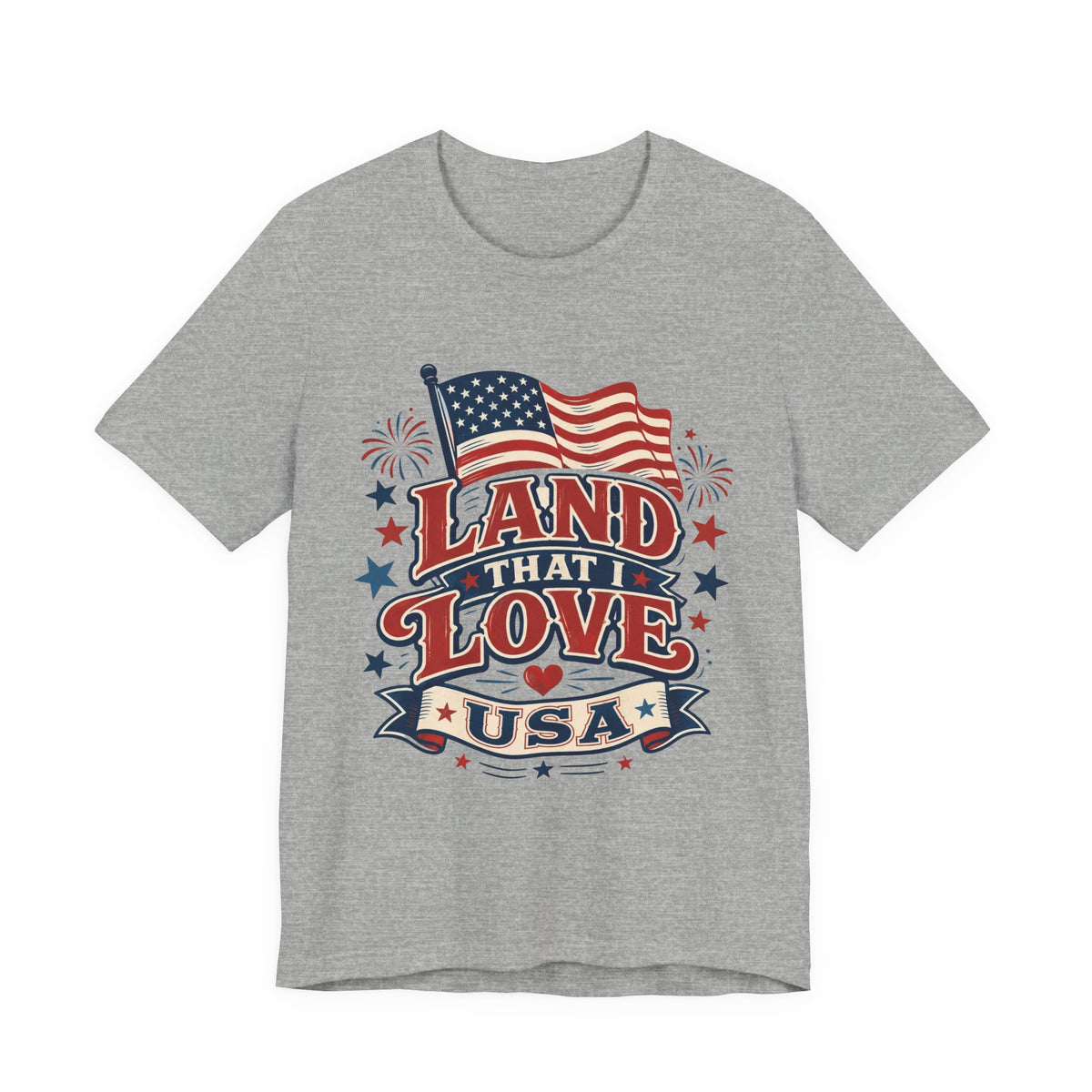 Land That I Love USA T-Shirt – Patriotic American Flag Tee for 4th of July