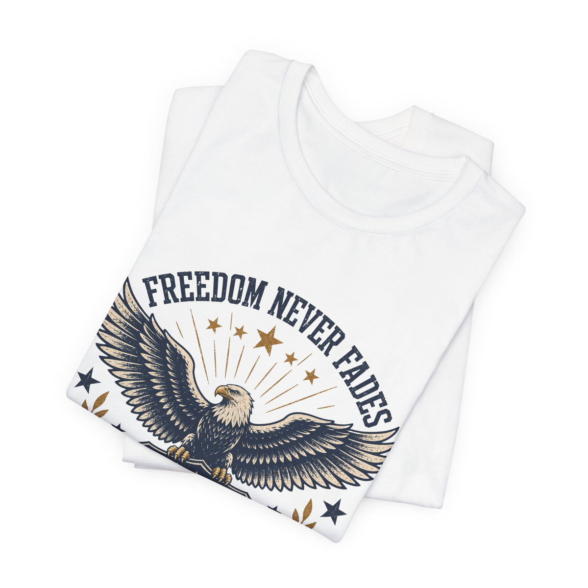Freedom Never Fades Eagle T-Shirt — Patriotic USA Flag Vintage Tee
