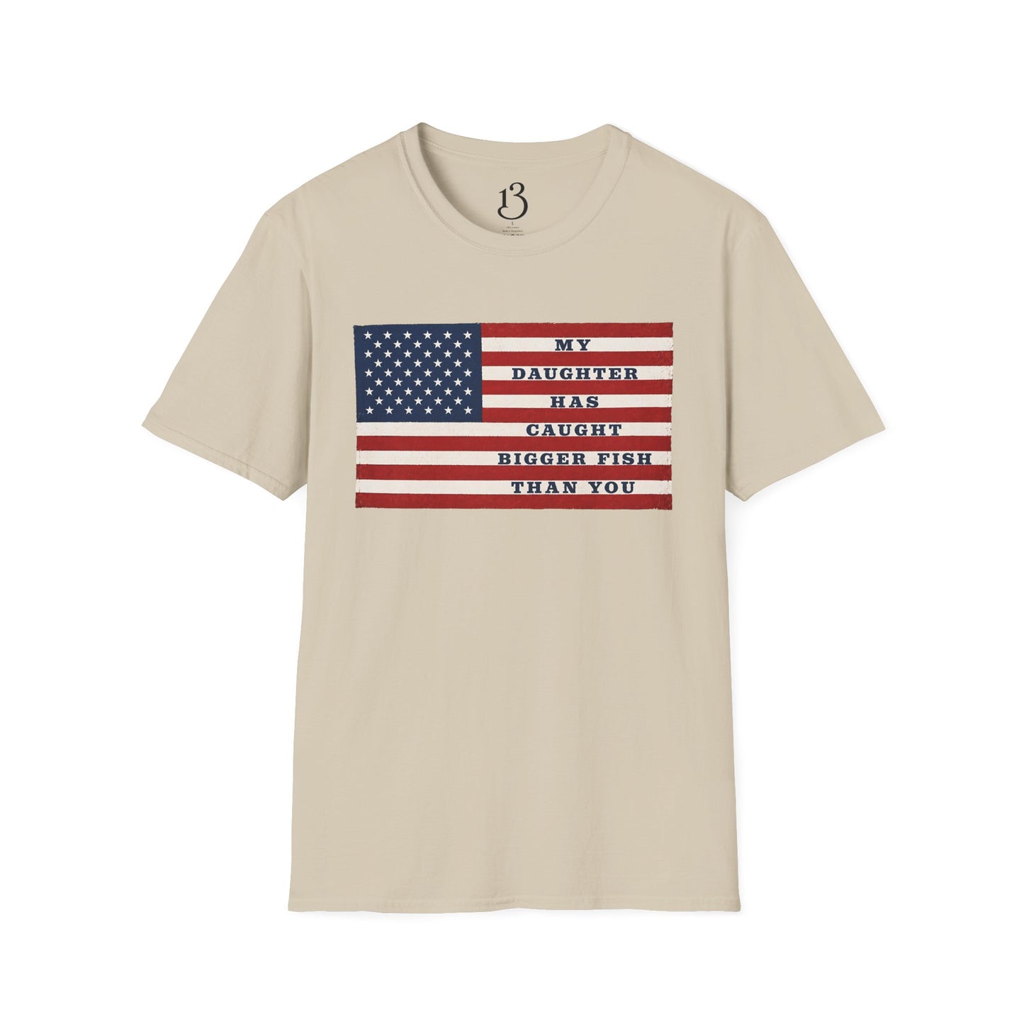 Patriotic 'My Daughter Has Caught Bigger Fish Than You' T-Shirt