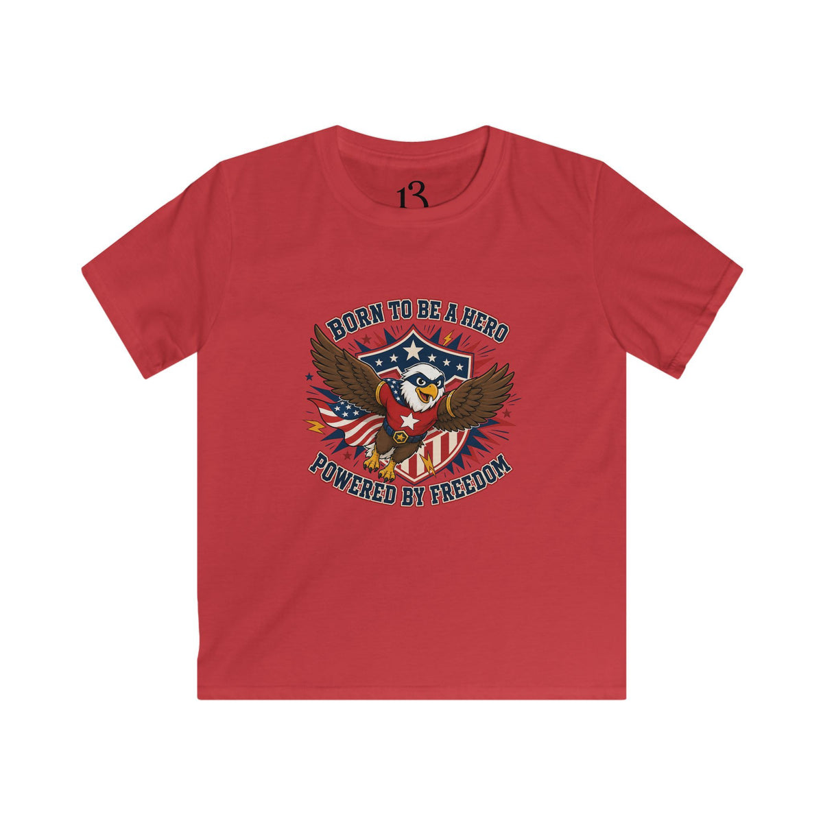 Front view of red kids T-shirt with a patriotic superhero eagle and “Born to Be a Hero, Powered by Freedom” lettering.