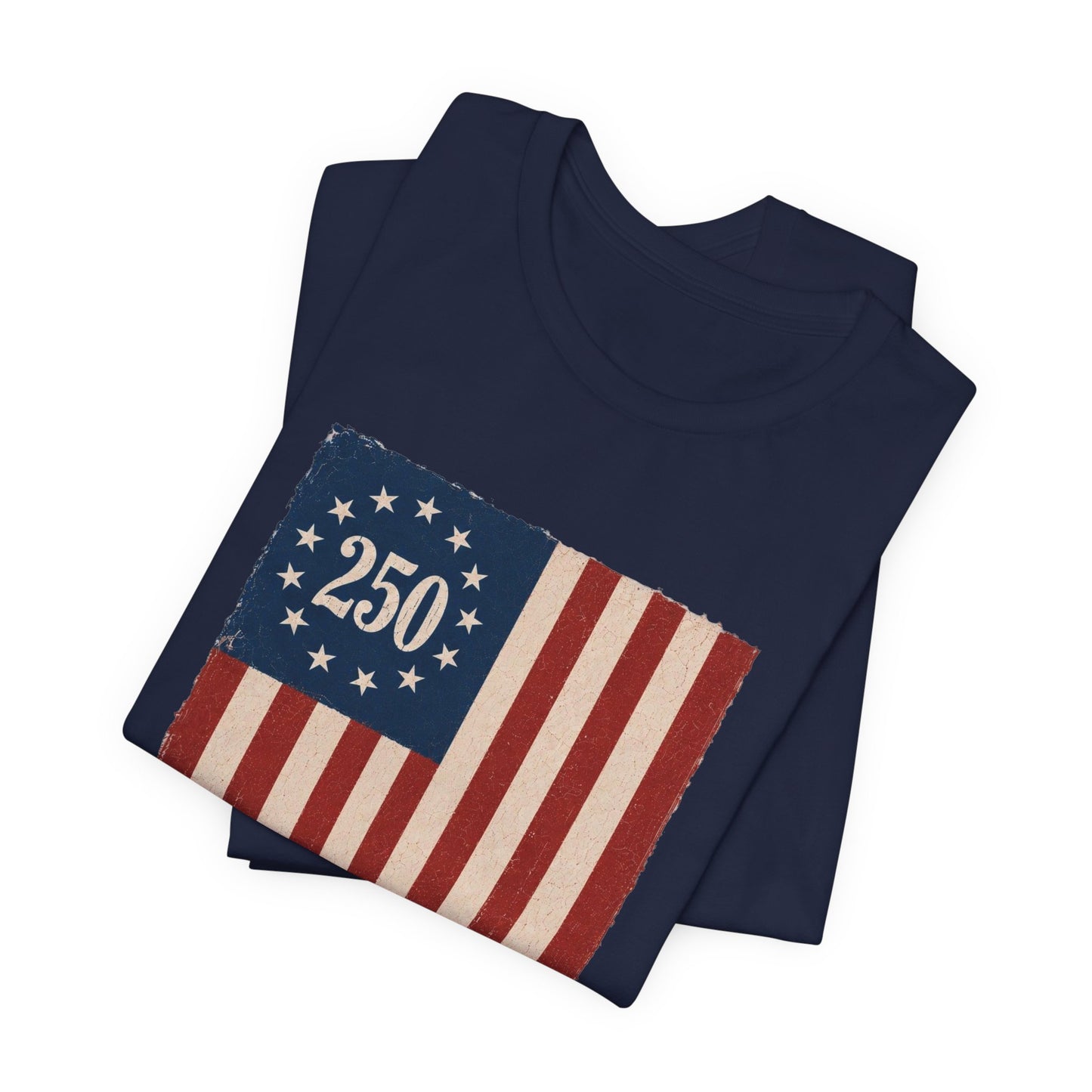 Built on Liberty 250 Flag T-Shirt — Patriotic Fourth of July Tee