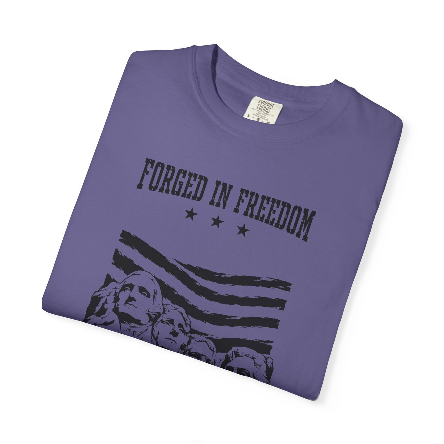Forged in Freedom T-Shirt — Mount Rushmore Patriotic Tee (United States of America 1776)