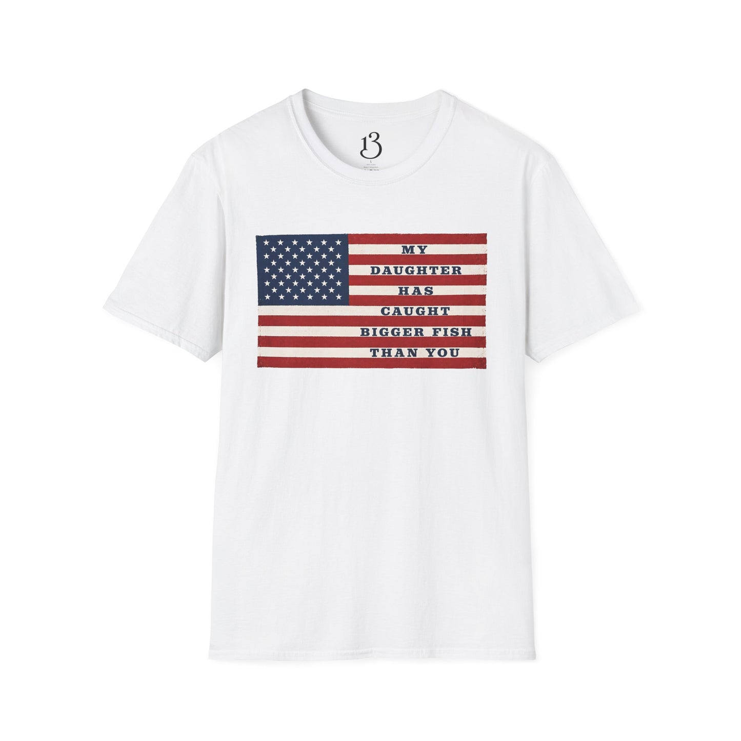 Patriotic 'My Daughter Has Caught Bigger Fish Than You' T-Shirt