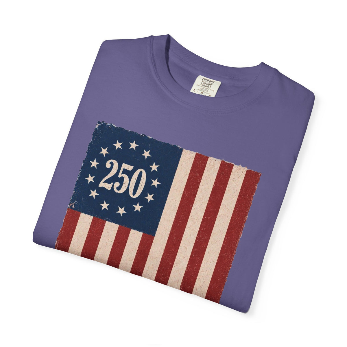 Built on Liberty 250 Flag T-Shirt — Patriotic Independence Day Tee