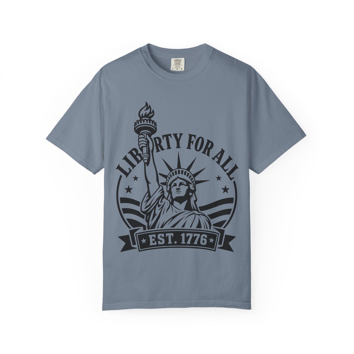 Liberty For All T-Shirt — Statue of Liberty 'EST. 1776' Patriotic Graphic Tee