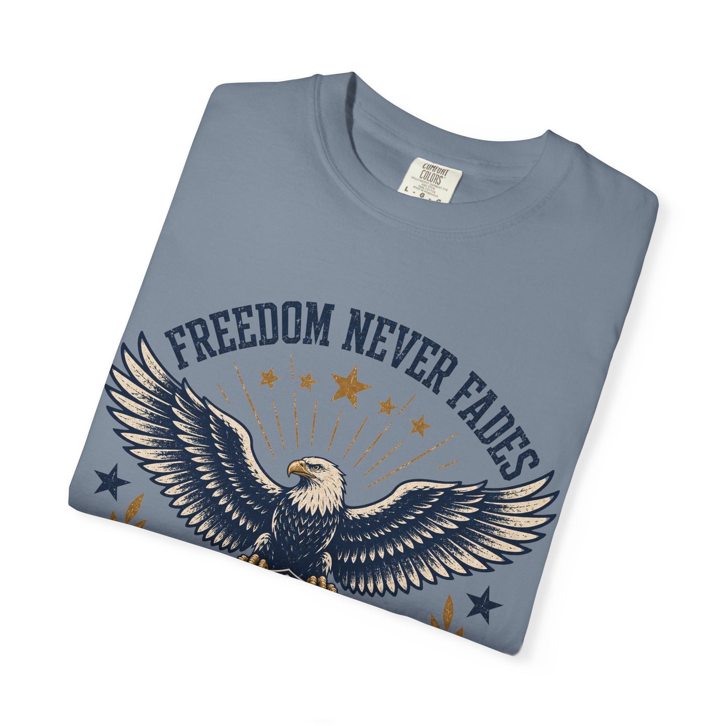 Freedom Never Fades T-Shirt — Vintage Eagle Shield Patriotic Tee (Est. 1776)
