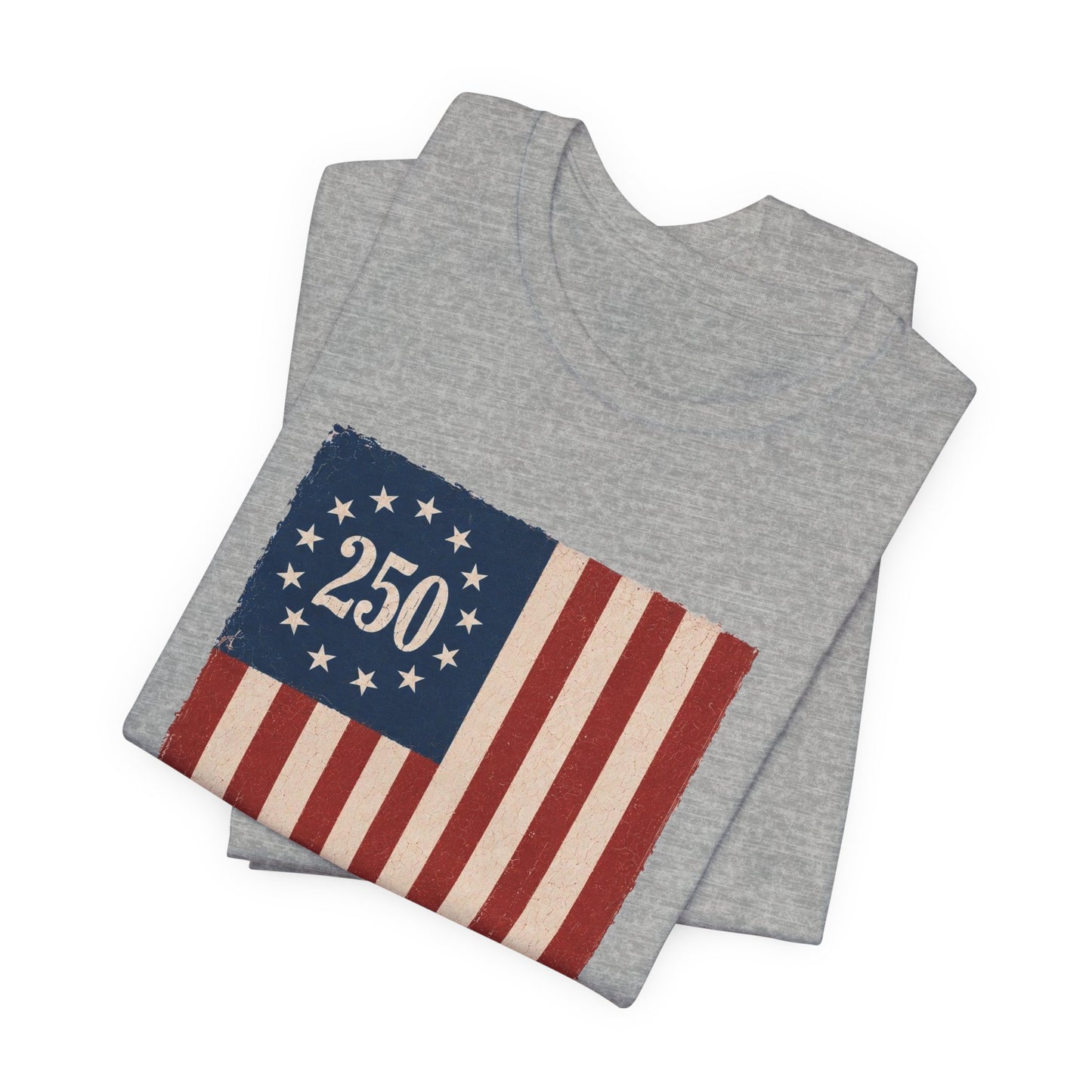 Built on Liberty 250 Flag T-Shirt — Patriotic Fourth of July Tee