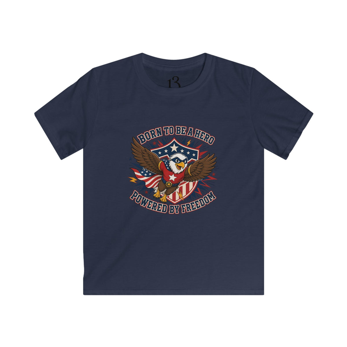 Front view of navy kids T-shirt with a patriotic superhero eagle and “Born to Be a Hero, Powered by Freedom” lettering.