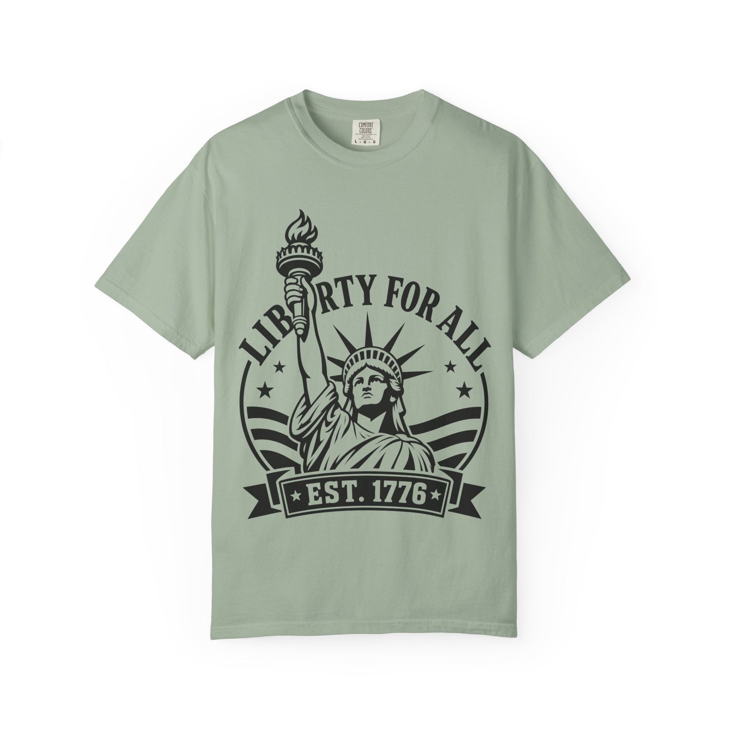 Liberty For All T-Shirt — Statue of Liberty 'EST. 1776' Patriotic Graphic Tee