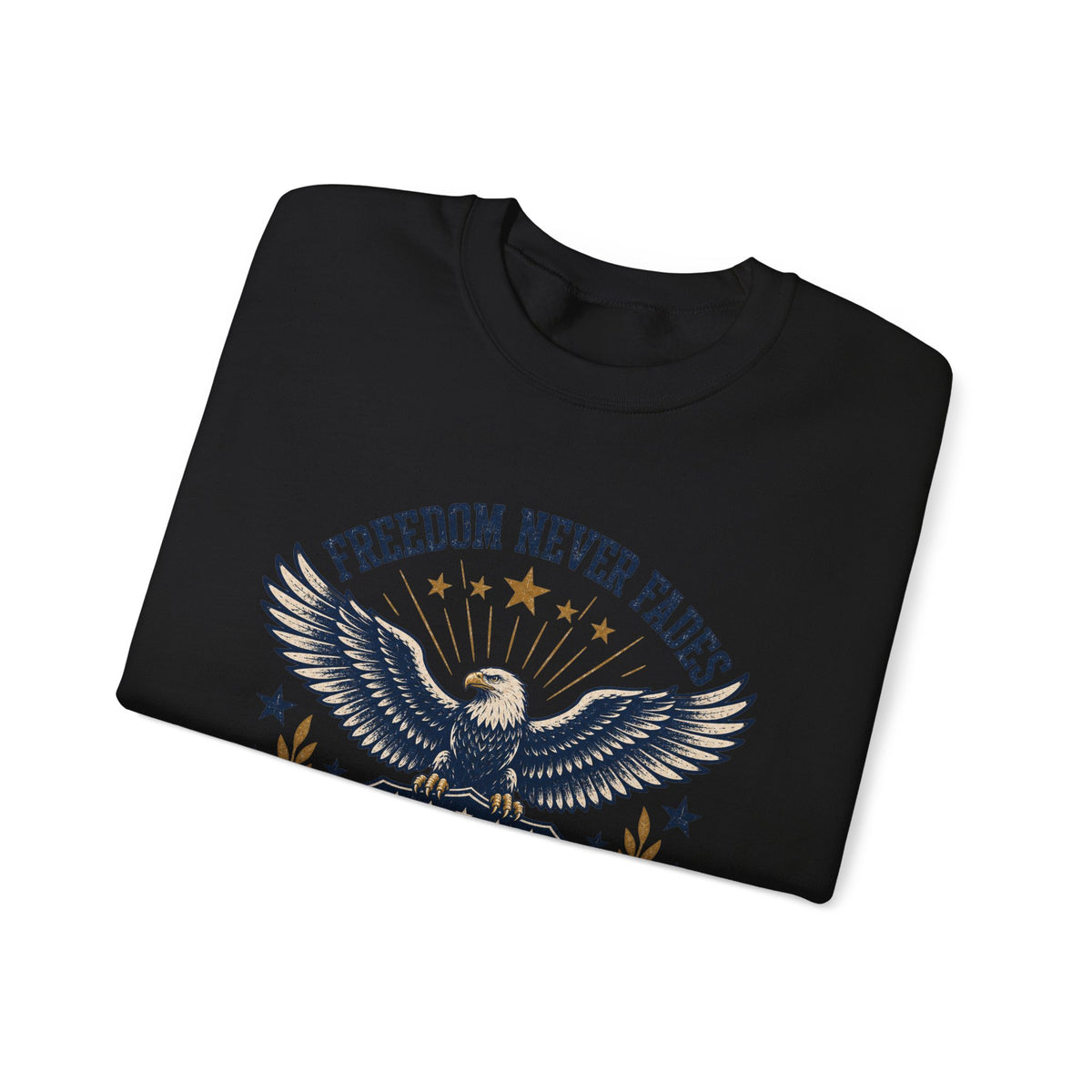 Freedom Never Fades Sweatshirt — Patriotic Eagle Crewneck