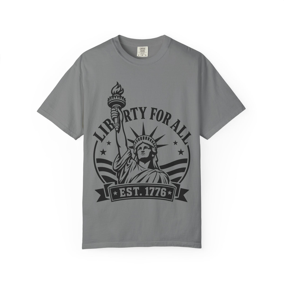 Liberty For All T-Shirt — Statue of Liberty 'EST. 1776' Patriotic Graphic Tee
