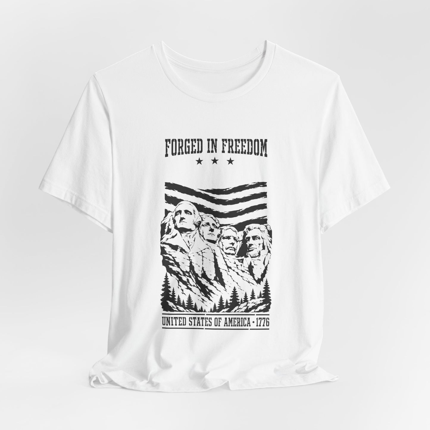 Forged in Freedom T-Shirt — Mount Rushmore American Patriot Tee