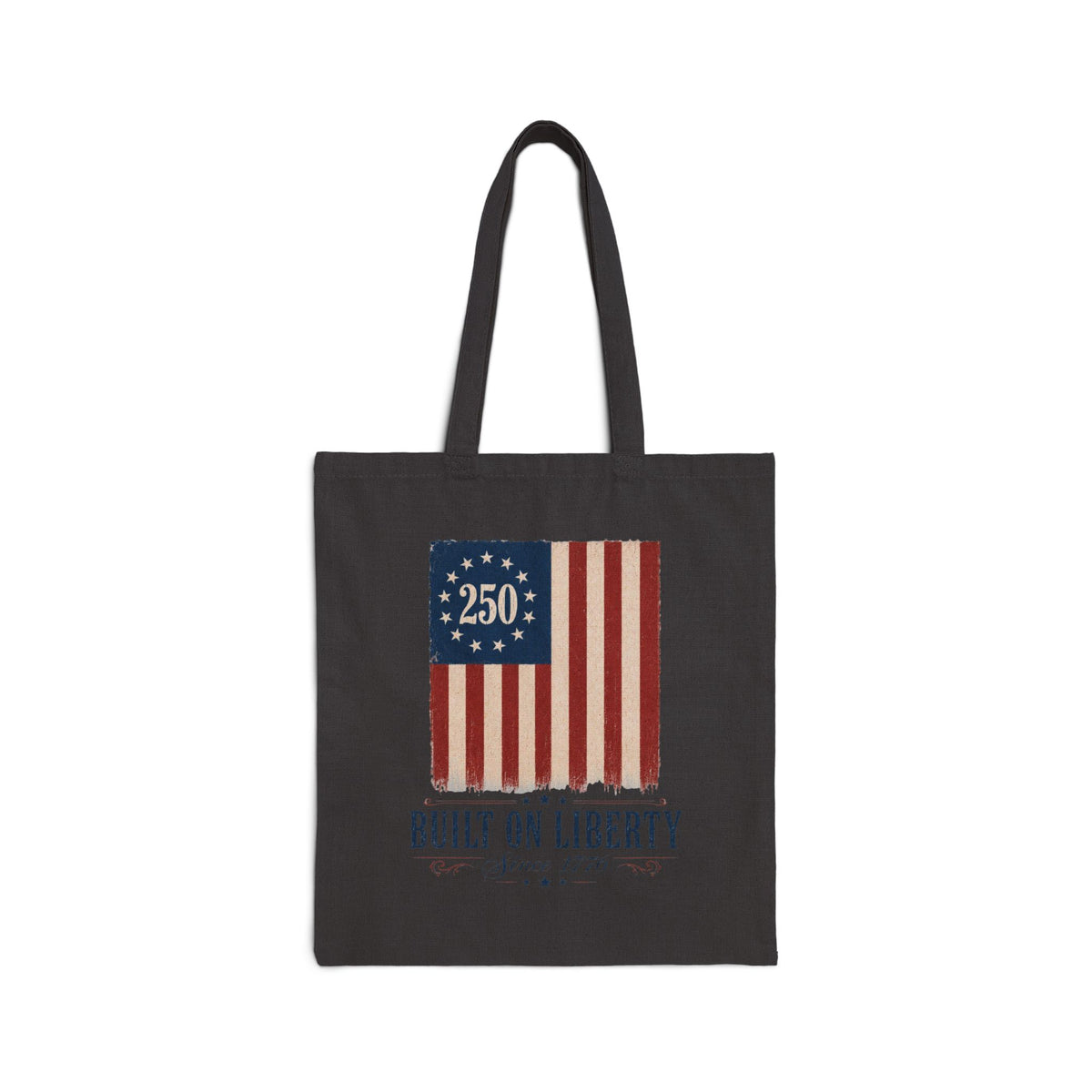 Tote Bag — "Built on Liberty" 250th Anniversary American Flag Cotton Canvas Tote
