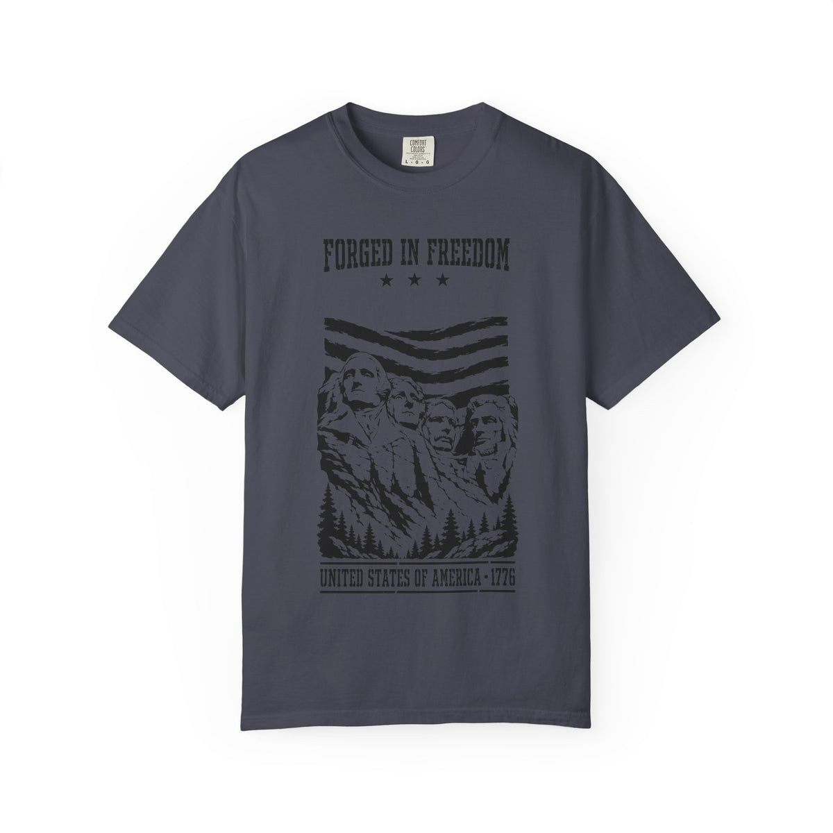 Forged in Freedom T-Shirt — Mount Rushmore Patriotic Tee (United States of America 1776)