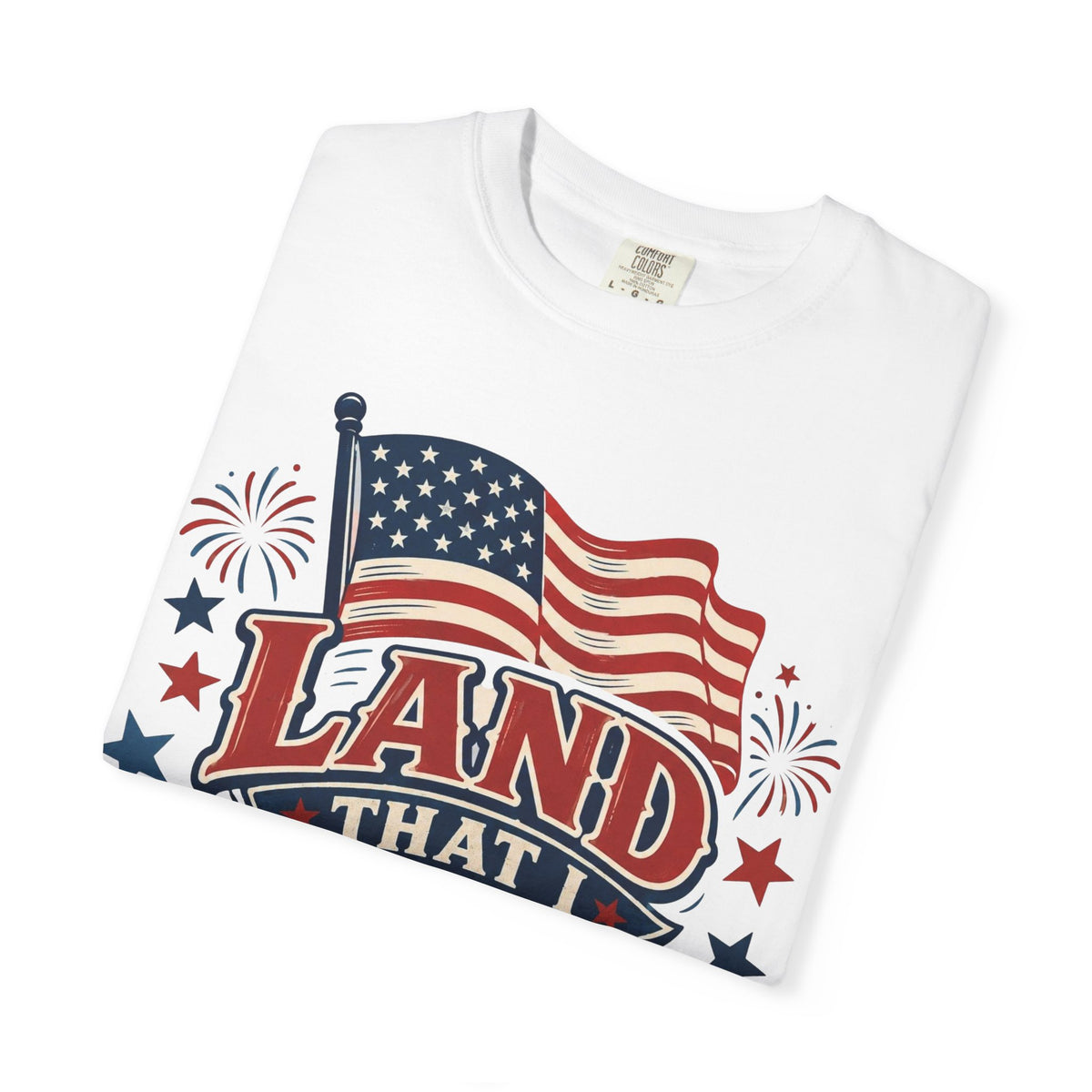 Land That I Love USA T-Shirt — Patriotic American Flag Tee for 4th of July