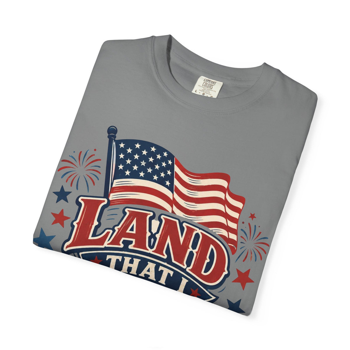 Land That I Love USA T-Shirt — Patriotic American Flag Tee for 4th of July
