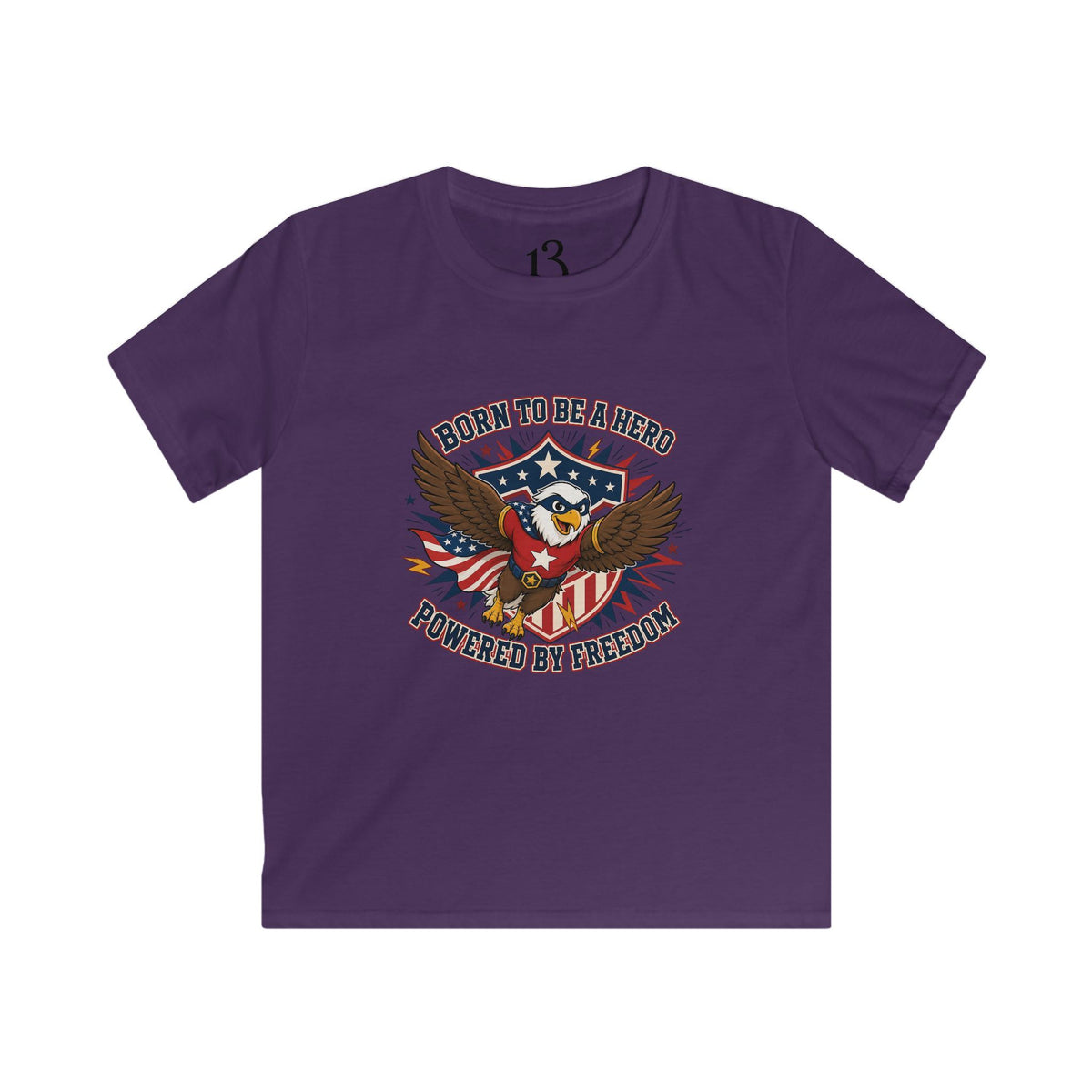 Front view of purple kids T-shirt with a patriotic superhero eagle and “Born to Be a Hero, Powered by Freedom” lettering.