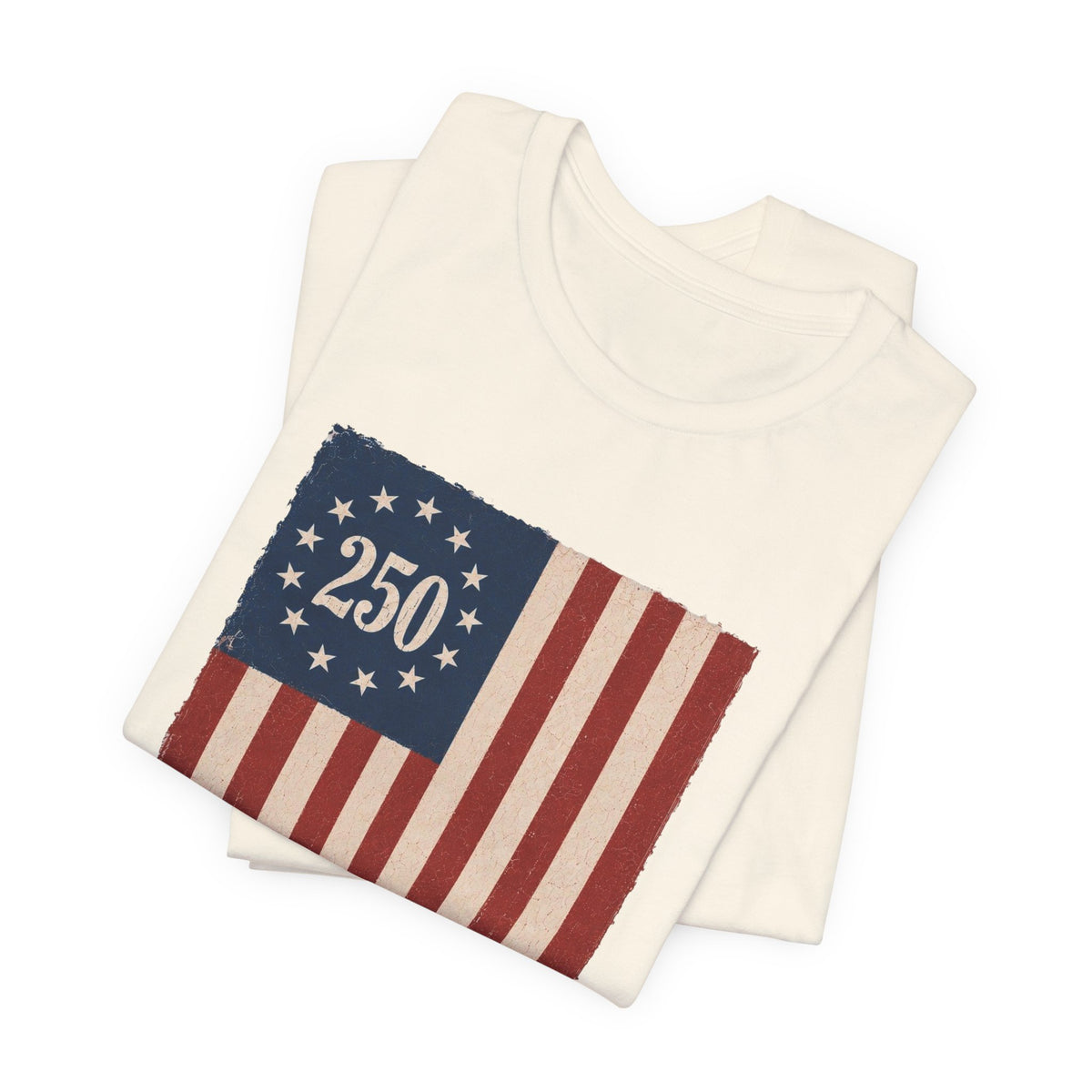 Built on Liberty 250 Flag T-Shirt — Patriotic Fourth of July Tee