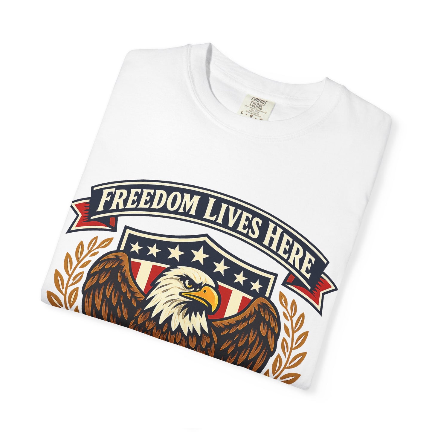 Freedom Lives Here Eagle T-Shirt — Patriotic USA Graphic Tee